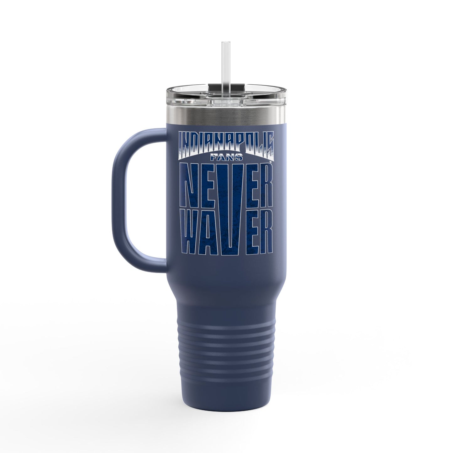 Indianapolis Fans Never Waver Insulated Travel Mug, 40oz - Never Waver