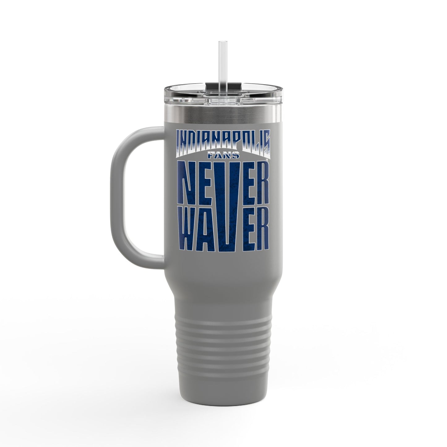 Indianapolis Fans Never Waver Insulated Travel Mug, 40oz - Never Waver