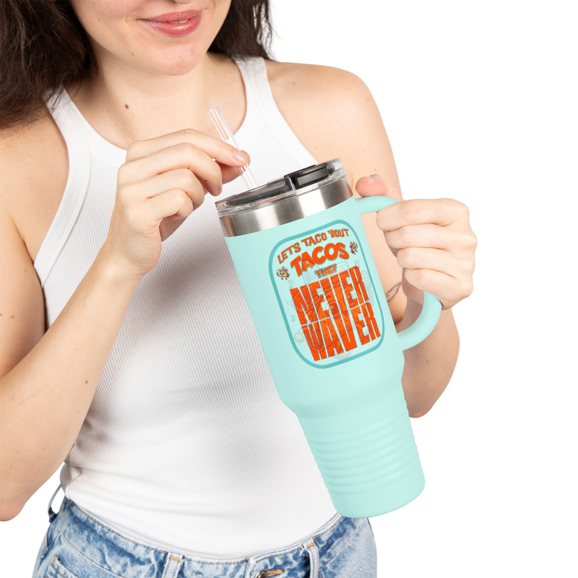Let's Taco' Bout Tacos They Never Waver Insulated Travel Mug, 40oz - Never Waver