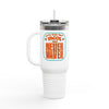 Let's Taco' Bout Tacos They Never Waver Insulated Travel Mug, 40oz - Never Waver