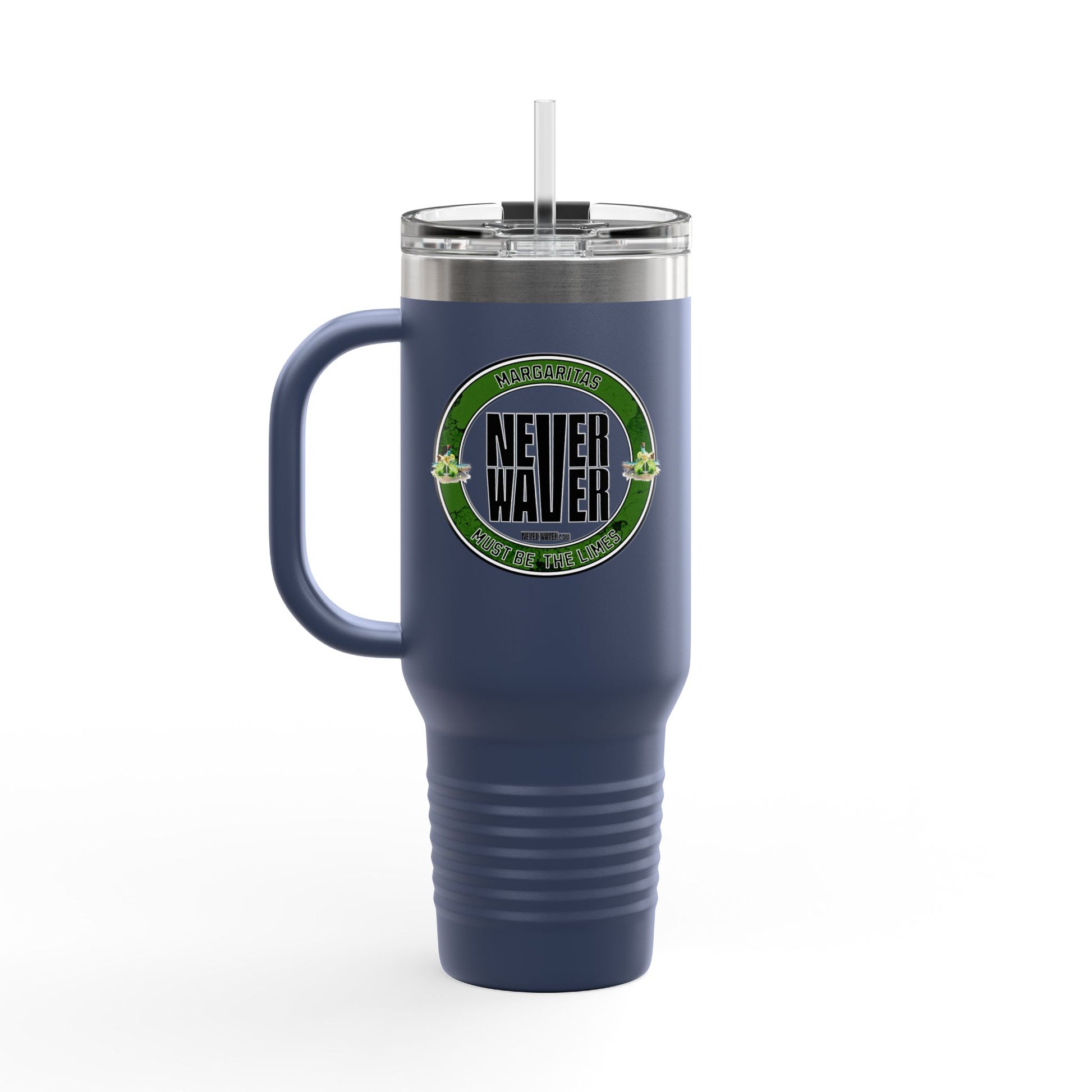 Margaritas Never waver It must be the Limes Insulated Travel Mug, 40oz - Never Waver