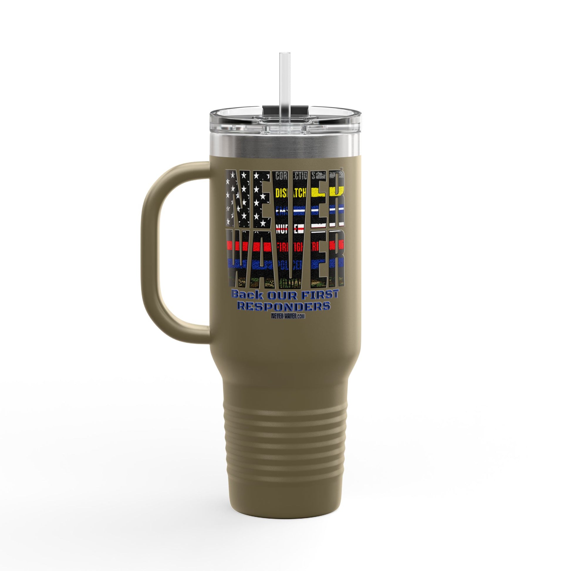 Never Waver Always Back Our First Responders Insulated Travel Mug, 40oz - Never Waver