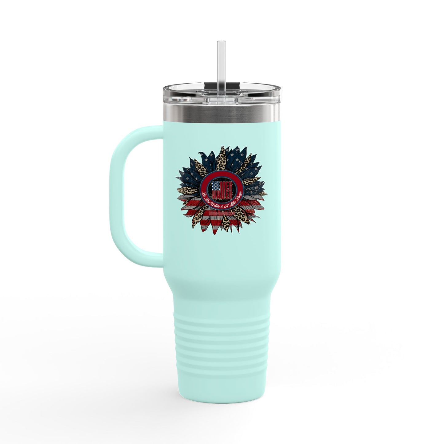 Never Waver Be Red Withe And A Little Bougie  Insulated Travel Mug, 40oz - Never Waver