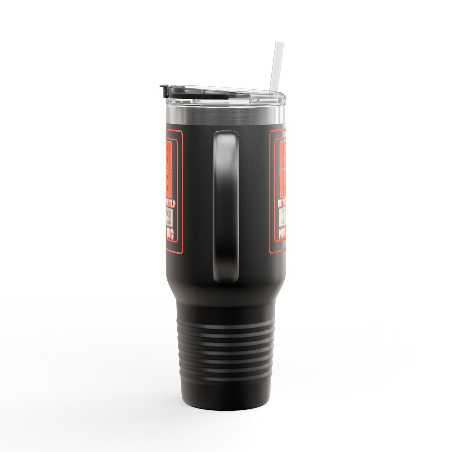 Never Waver be the Windshield  Insulated Travel Mug, 40oz - Never Waver