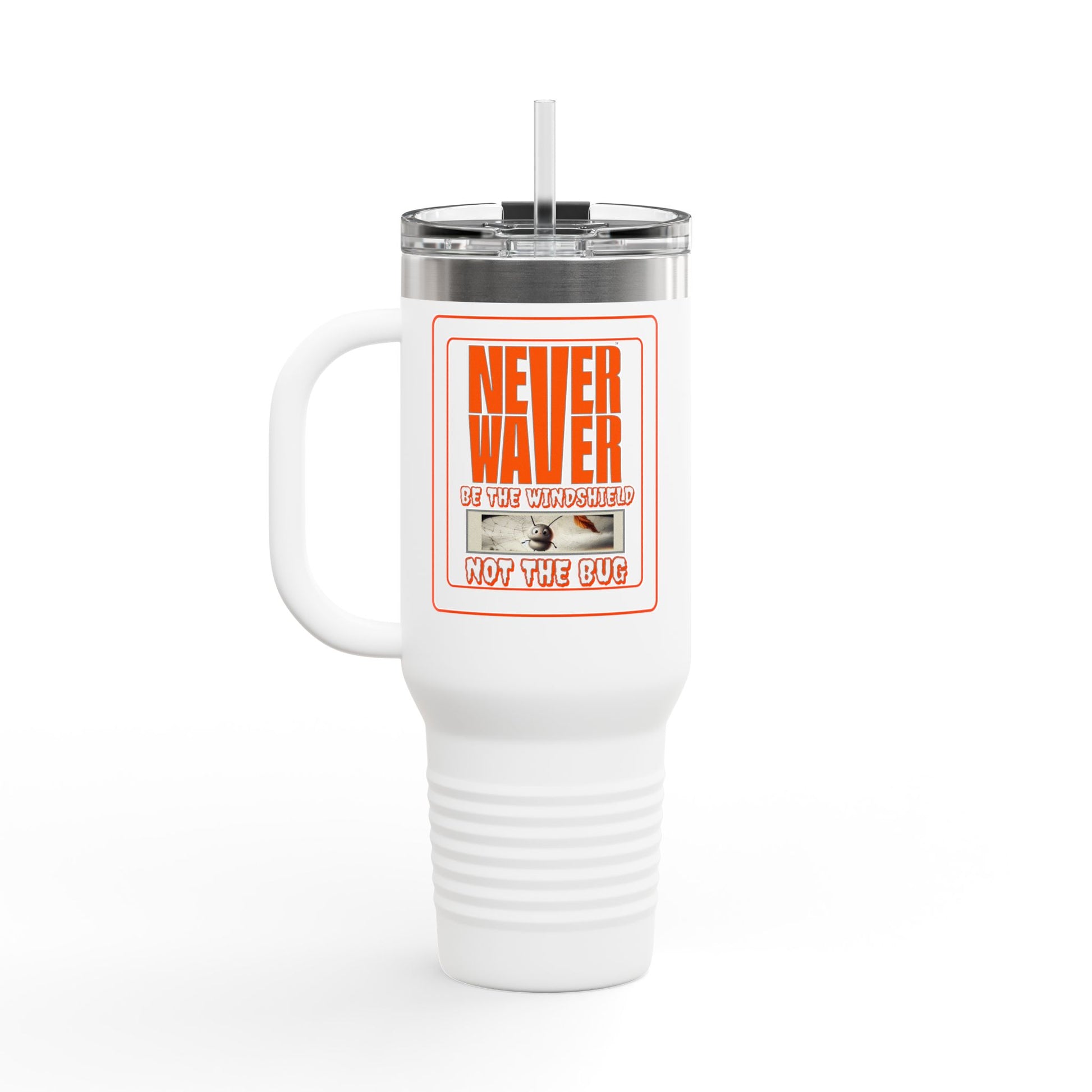 Never Waver be the Windshield  Insulated Travel Mug, 40oz - Never Waver