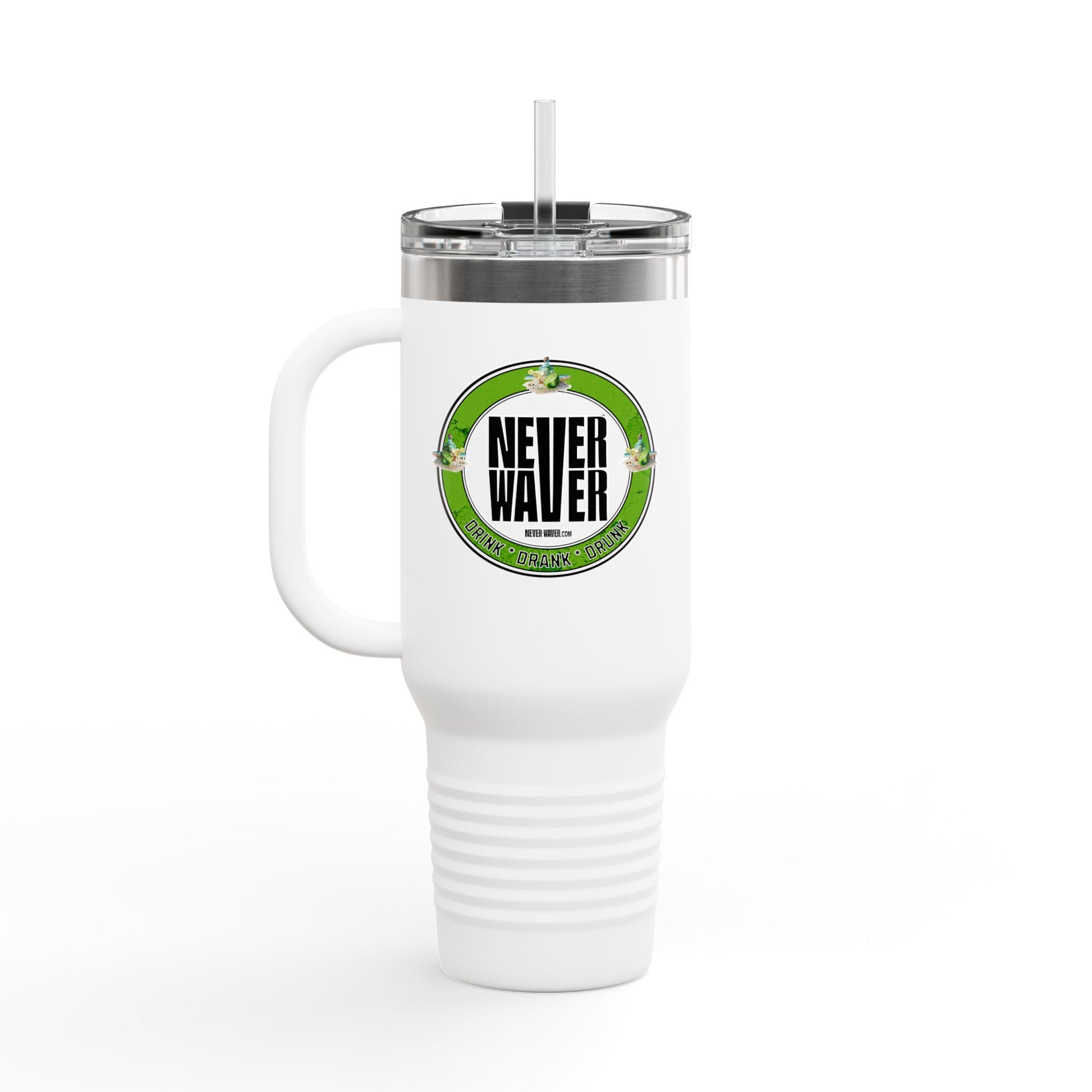 Never Waver Drink Drank Drunk Insulated Travel Mug, 40oz - Never Waver