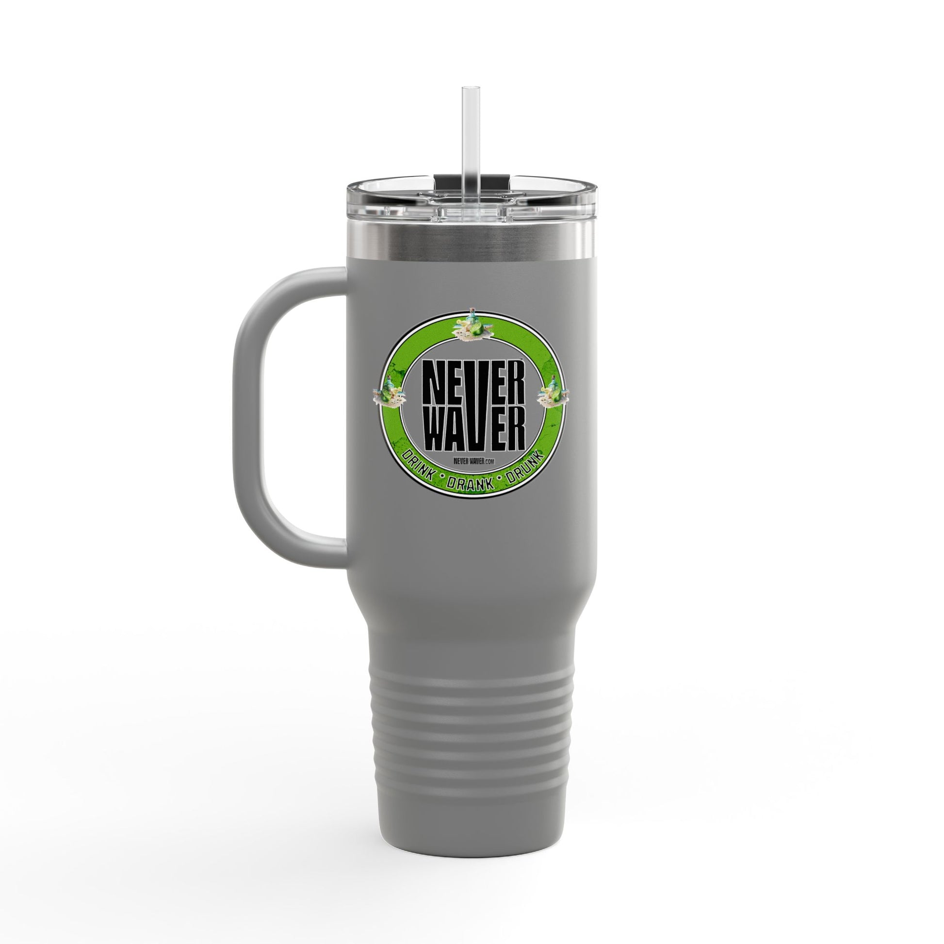 Never Waver Drink Drank Drunk Insulated Travel Mug, 40oz - Never Waver