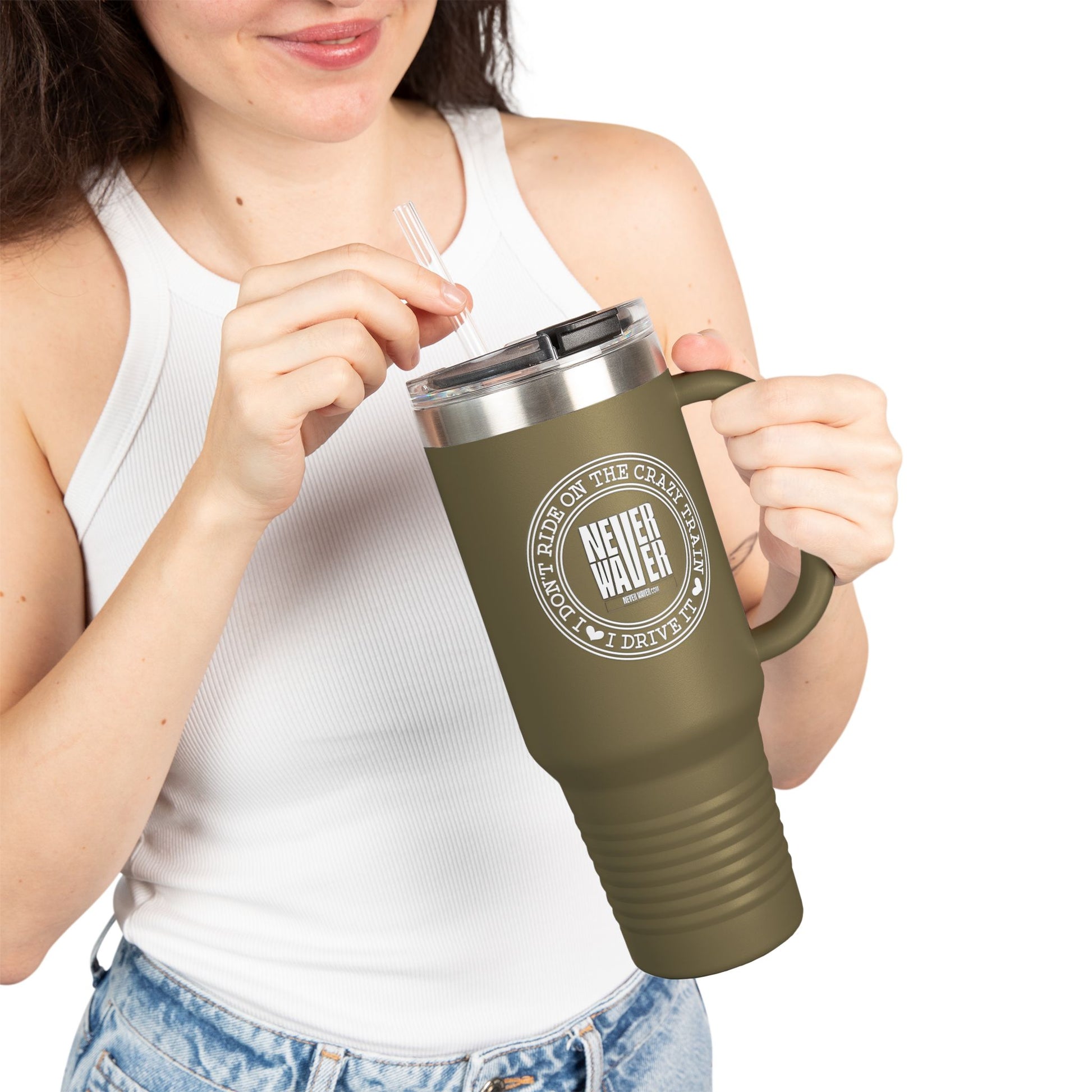 Never Waver I Don't Ride on the Crazy Train I Drive It Insulated Travel Mug, 40oz - Never Waver