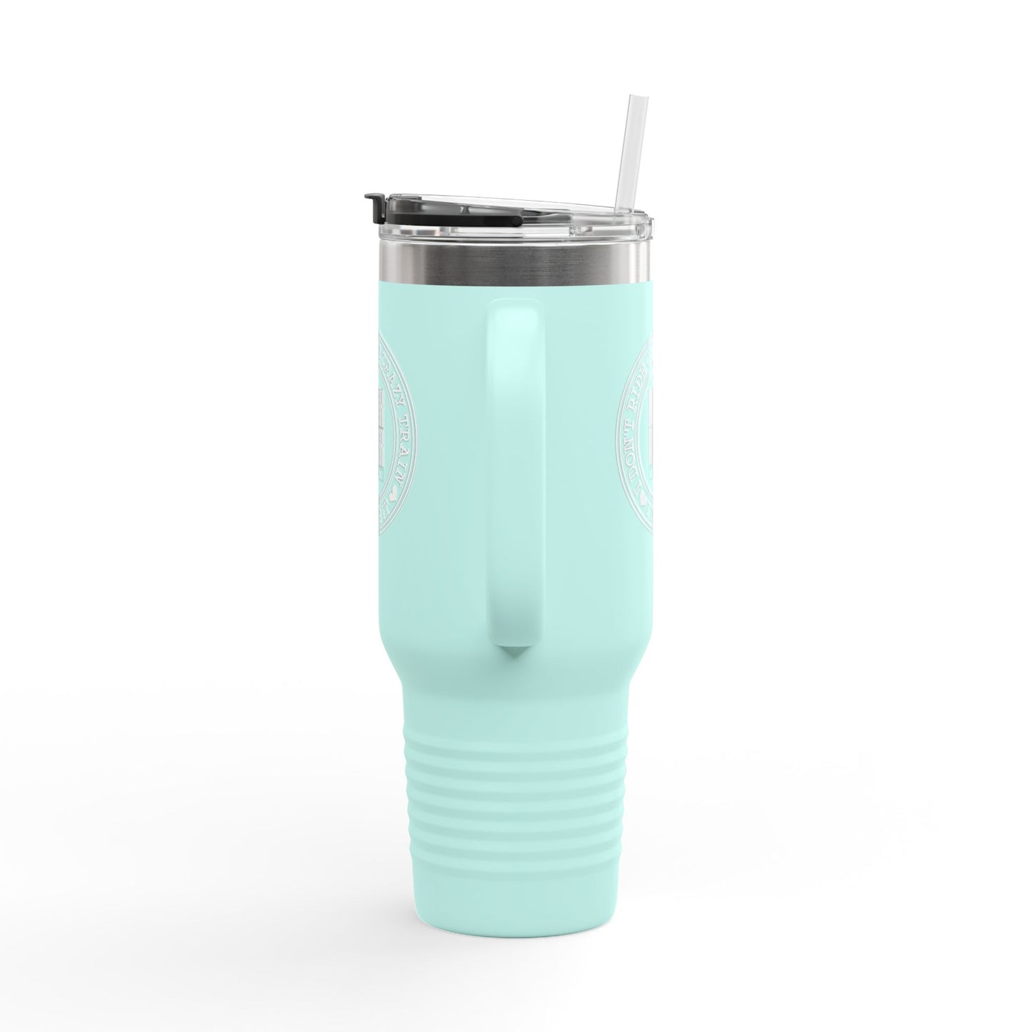 Never Waver I Don't Ride on the Crazy Train I Drive It Insulated Travel Mug, 40oz - Never Waver