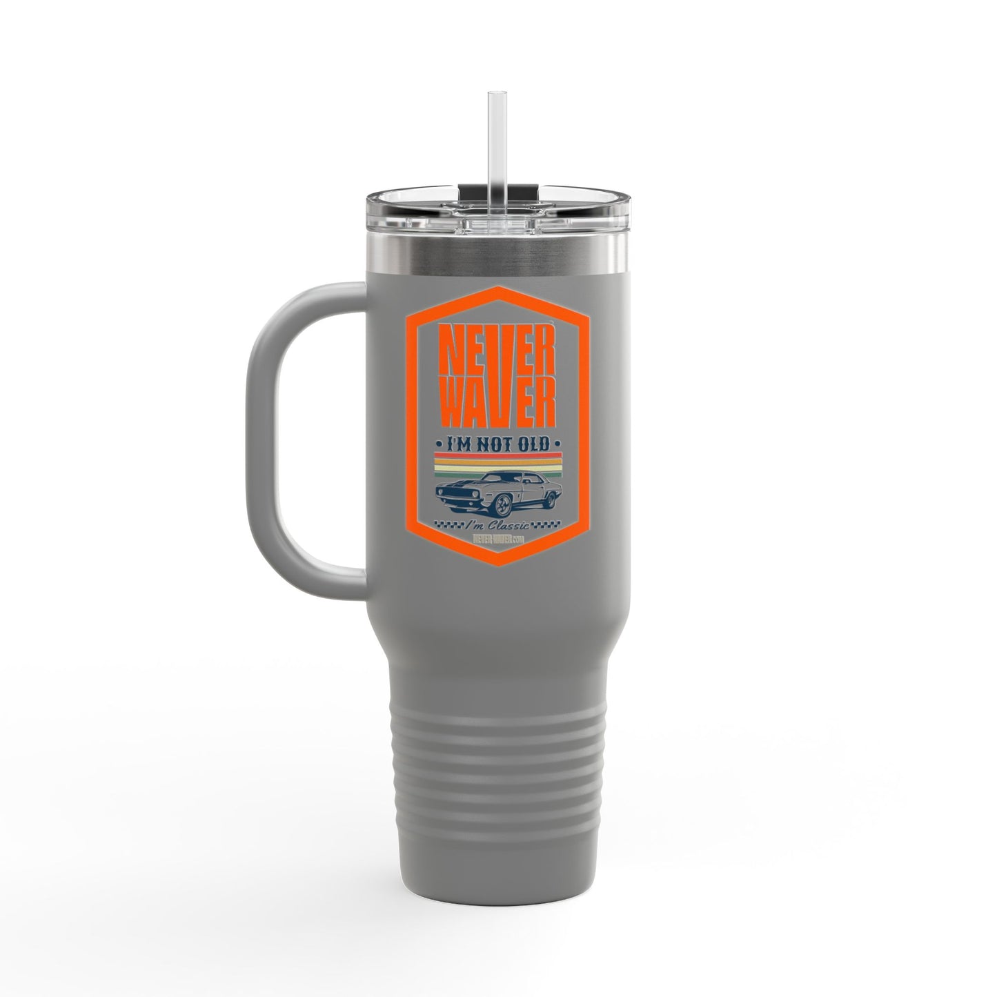 Never Waver I'm not old I'm a classic Insulated Travel Mug, 40oz - Never Waver