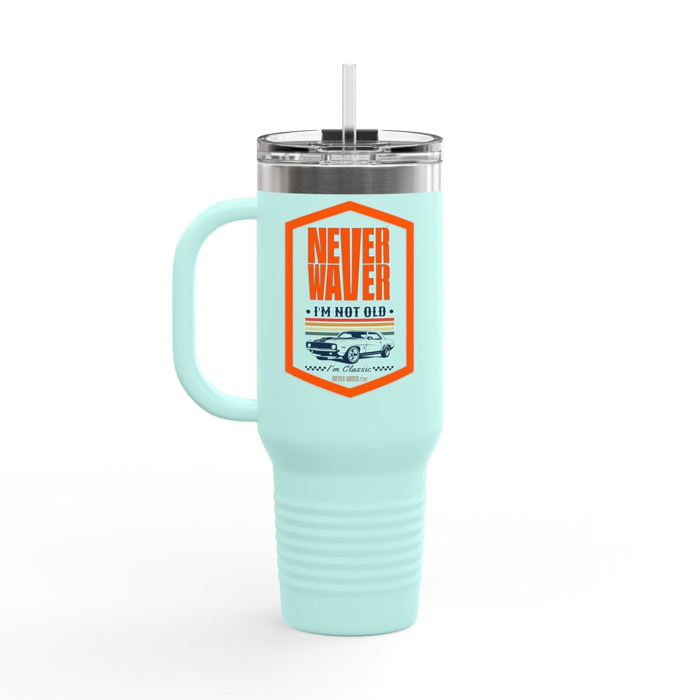 Never Waver I'm not old I'm a classic Insulated Travel Mug, 40oz - Never Waver