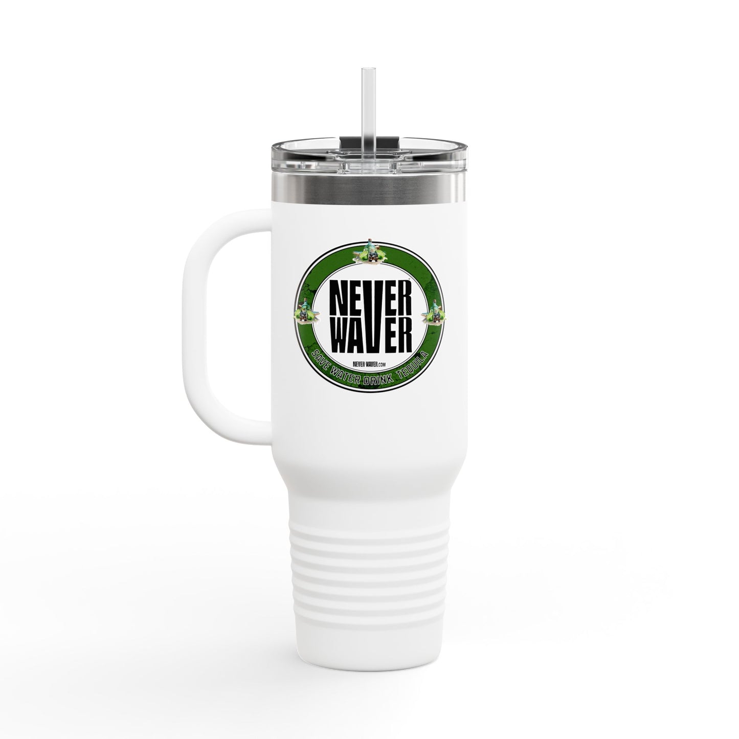 Never Waver Save Water Drink Tequila Insulated Travel Mug, 40oz - Never Waver