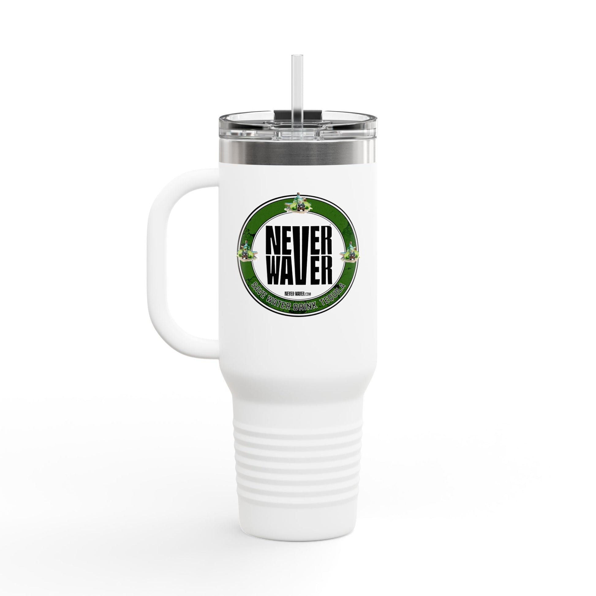 Never Waver Save Water Drink Tequila Insulated Travel Mug, 40oz - Never Waver