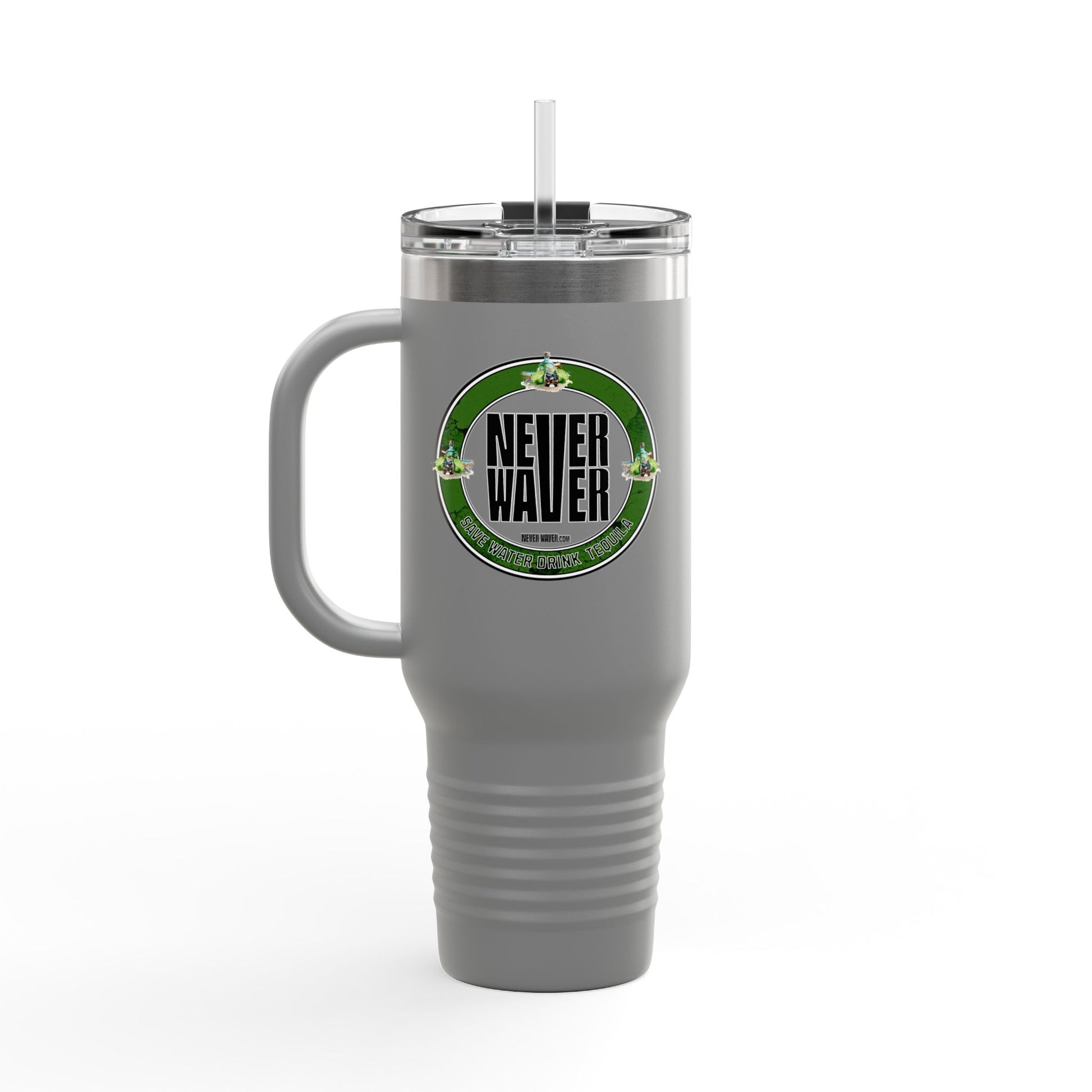 Never Waver Save Water Drink Tequila Insulated Travel Mug, 40oz - Never Waver