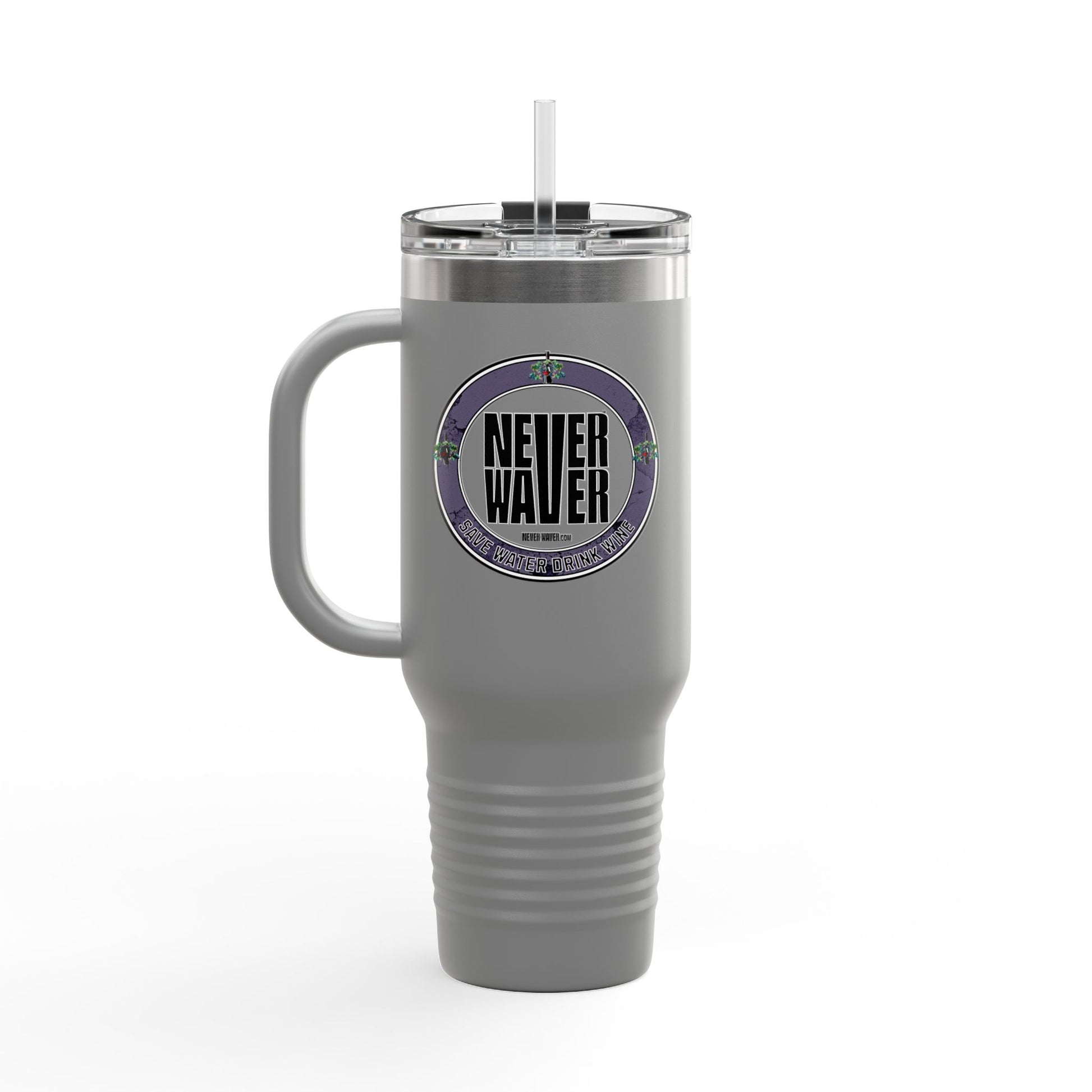 Never Waver Save Water Drink Wine Insulated Travel Mug, 40oz - Never Waver