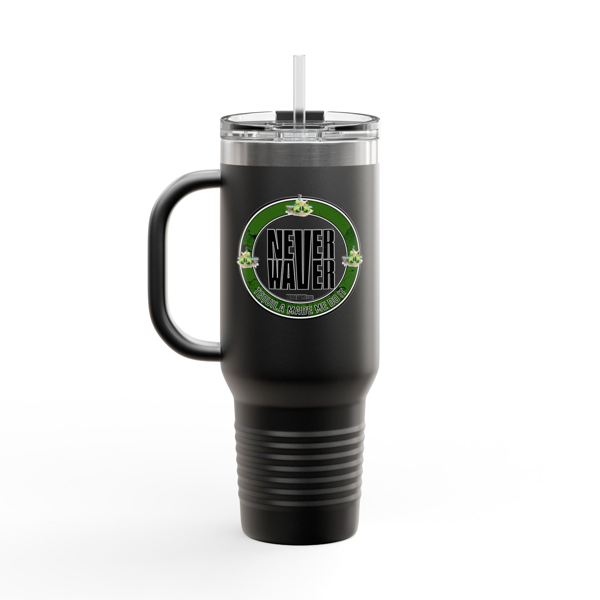 Never Waver Tequila Made me do it Insulated Travel Mug, 40oz - Never Waver