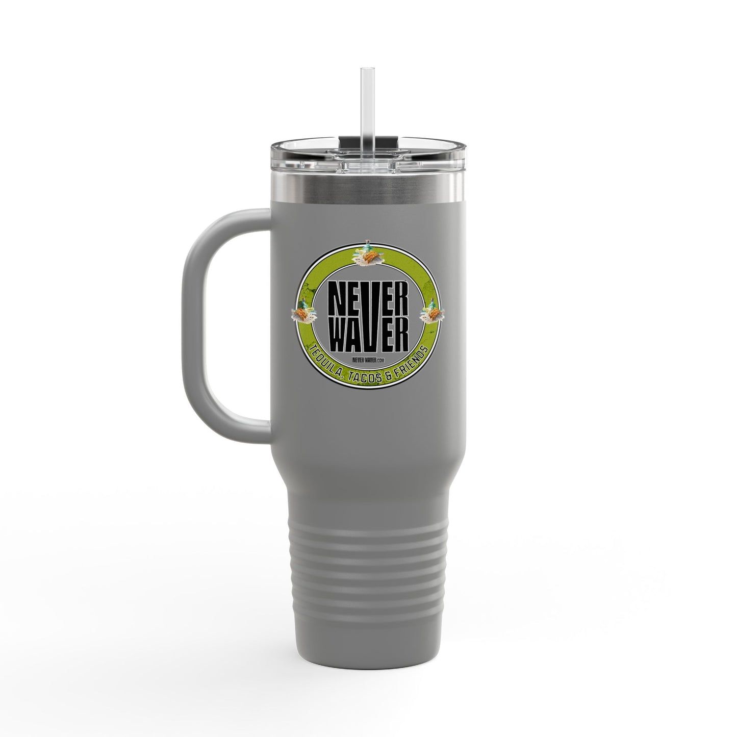 Never Waver Tequila, Tacos, And Friends Insulated Travel Mug, 40oz - Never Waver