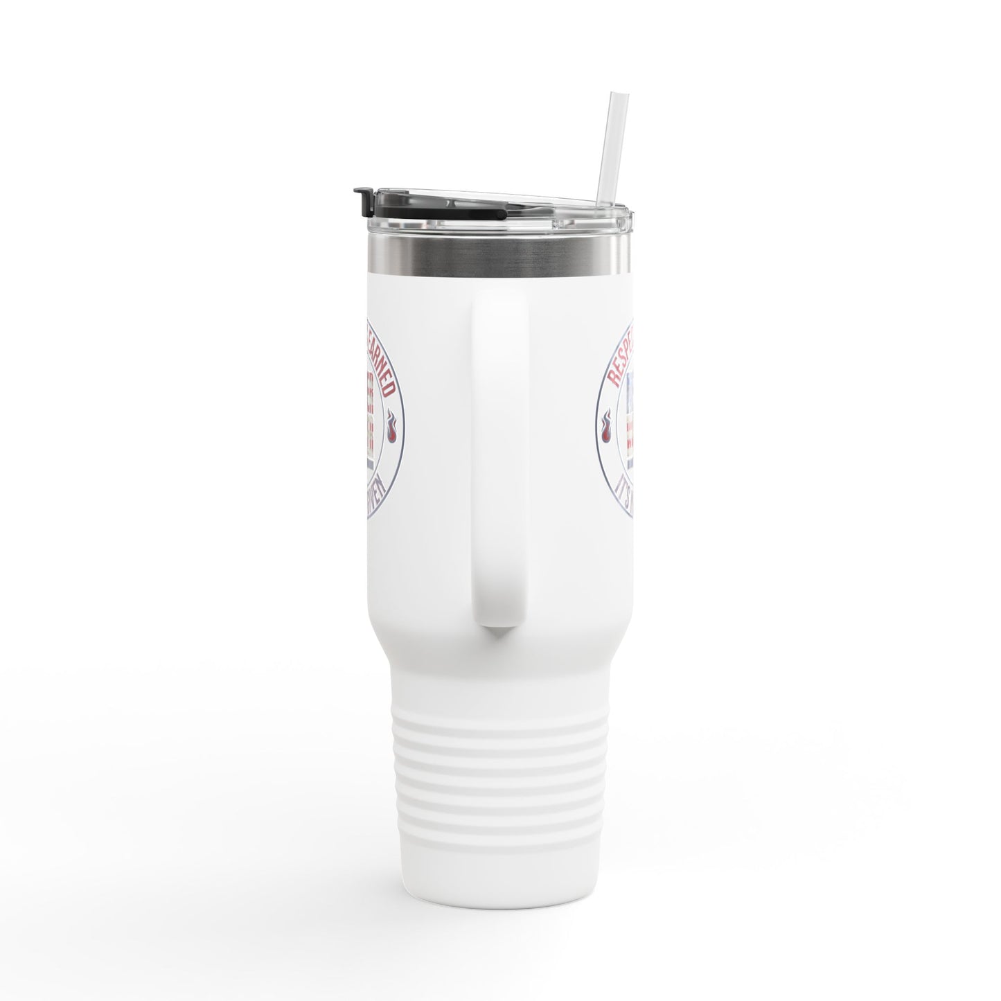 Respect is Earned Never Waver Its Not Given Insulated Travel Mug, 40oz - Never Waver