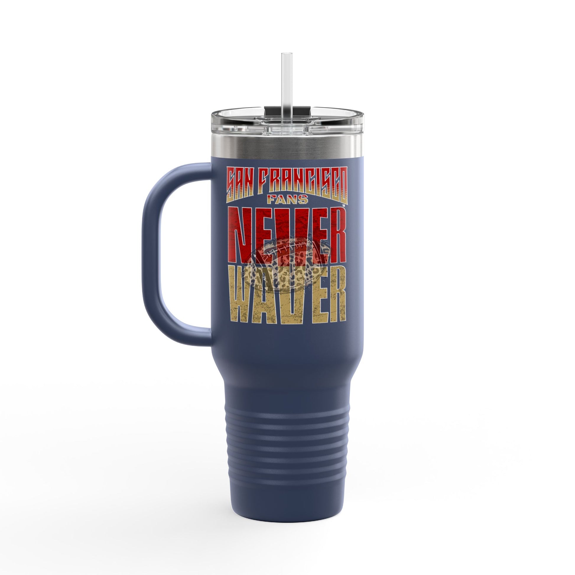 San Francisco Fans Never Waver with leopard football Insulated Travel Mug, 40oz - Never Waver