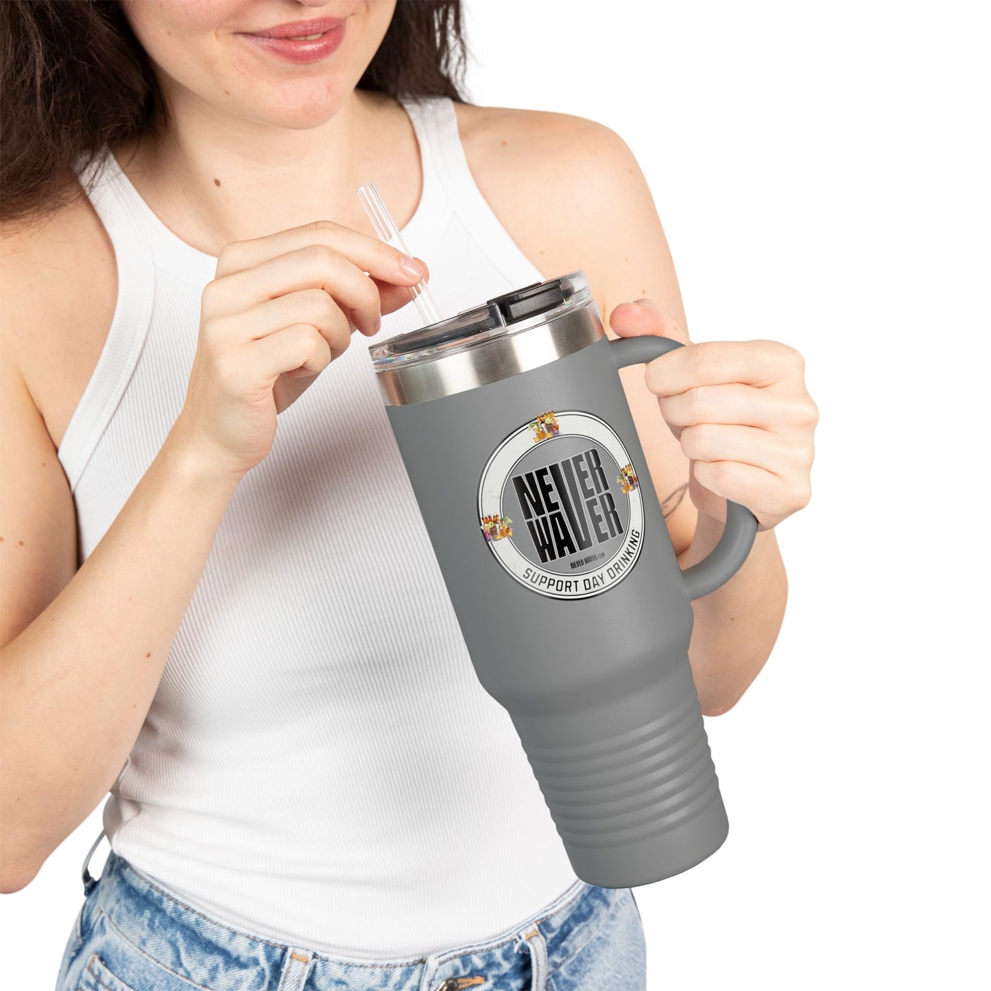 Support Day Drinking Never Waver  Insulated Travel Mug, 40oz - Never Waver