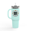 Support Day Drinking Never Waver  Insulated Travel Mug, 40oz - Never Waver