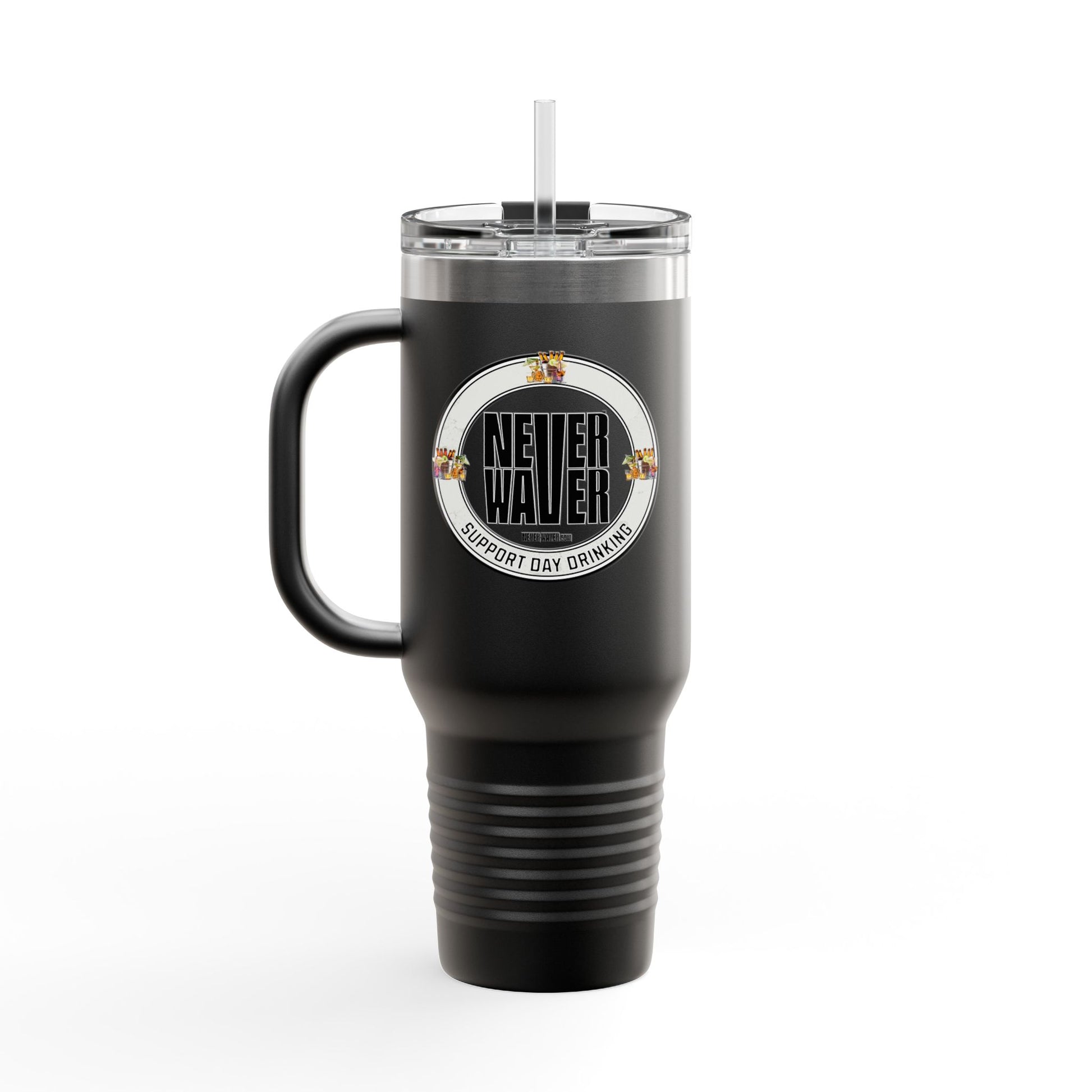 Support Day Drinking Never Waver  Insulated Travel Mug, 40oz - Never Waver
