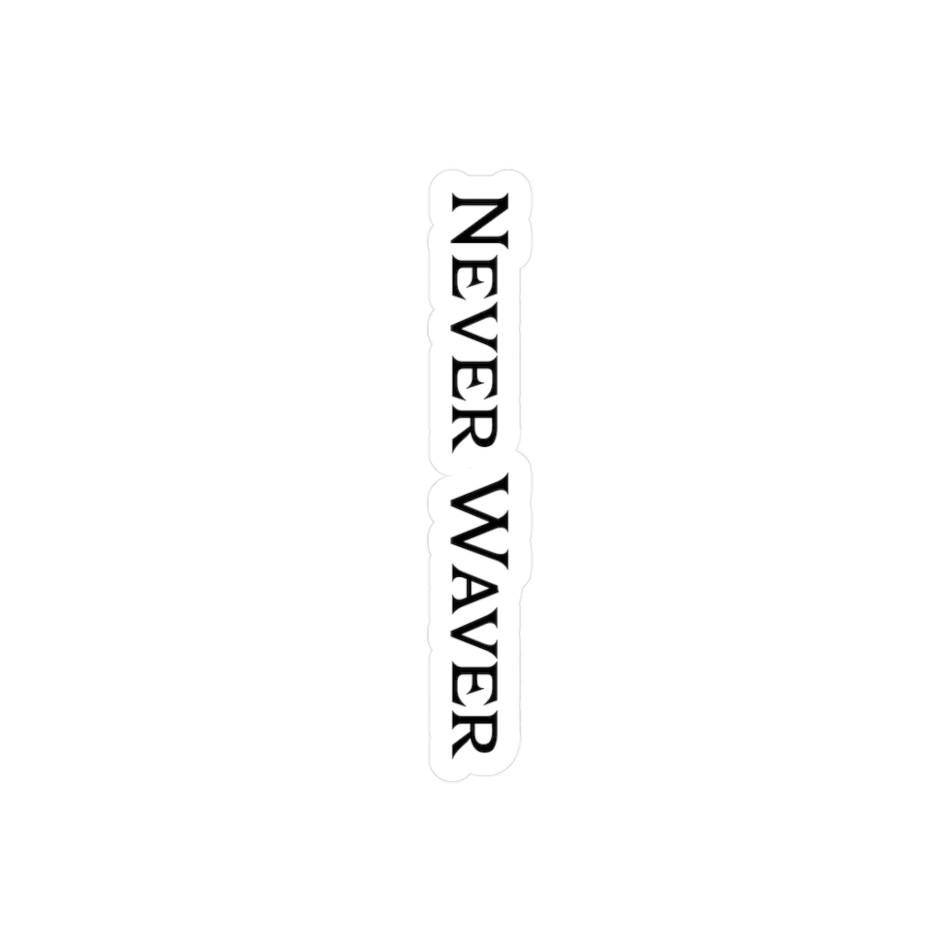 Inspirational Vinyl Decal - Never Waver