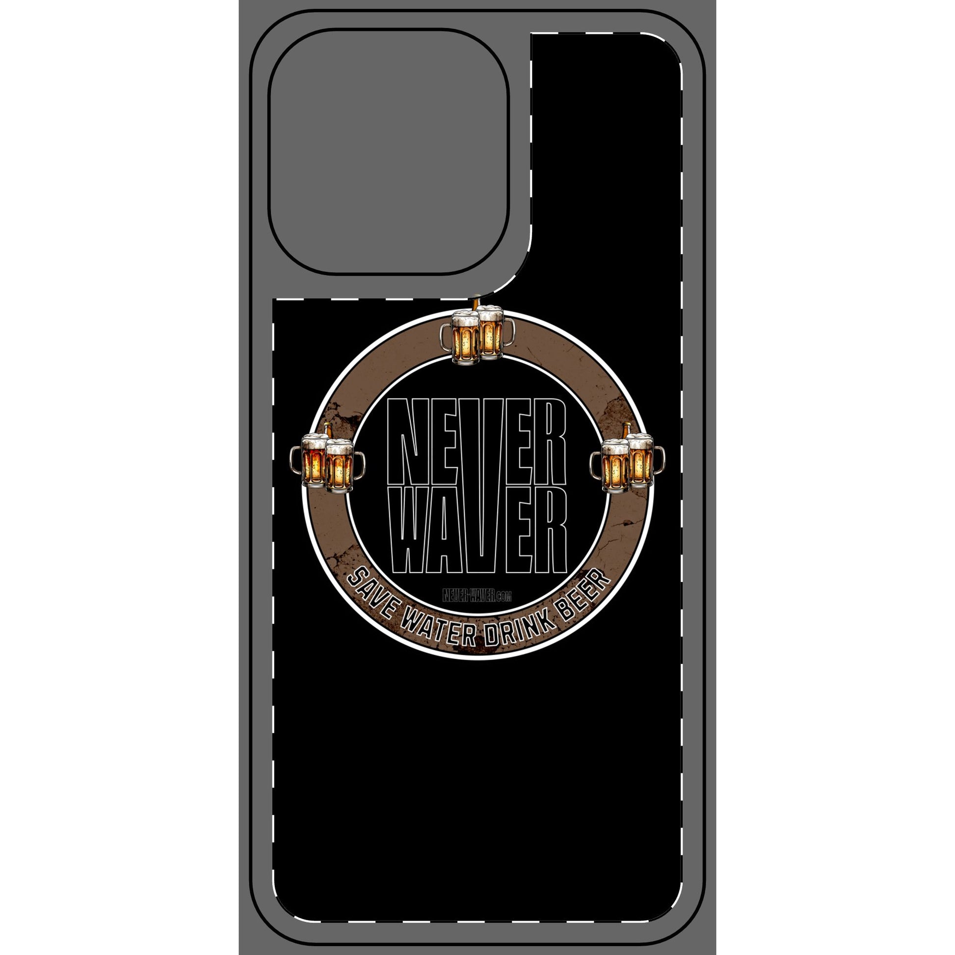 Never Waver Phone Skin - Beer Lover's Accessory - Never Waver