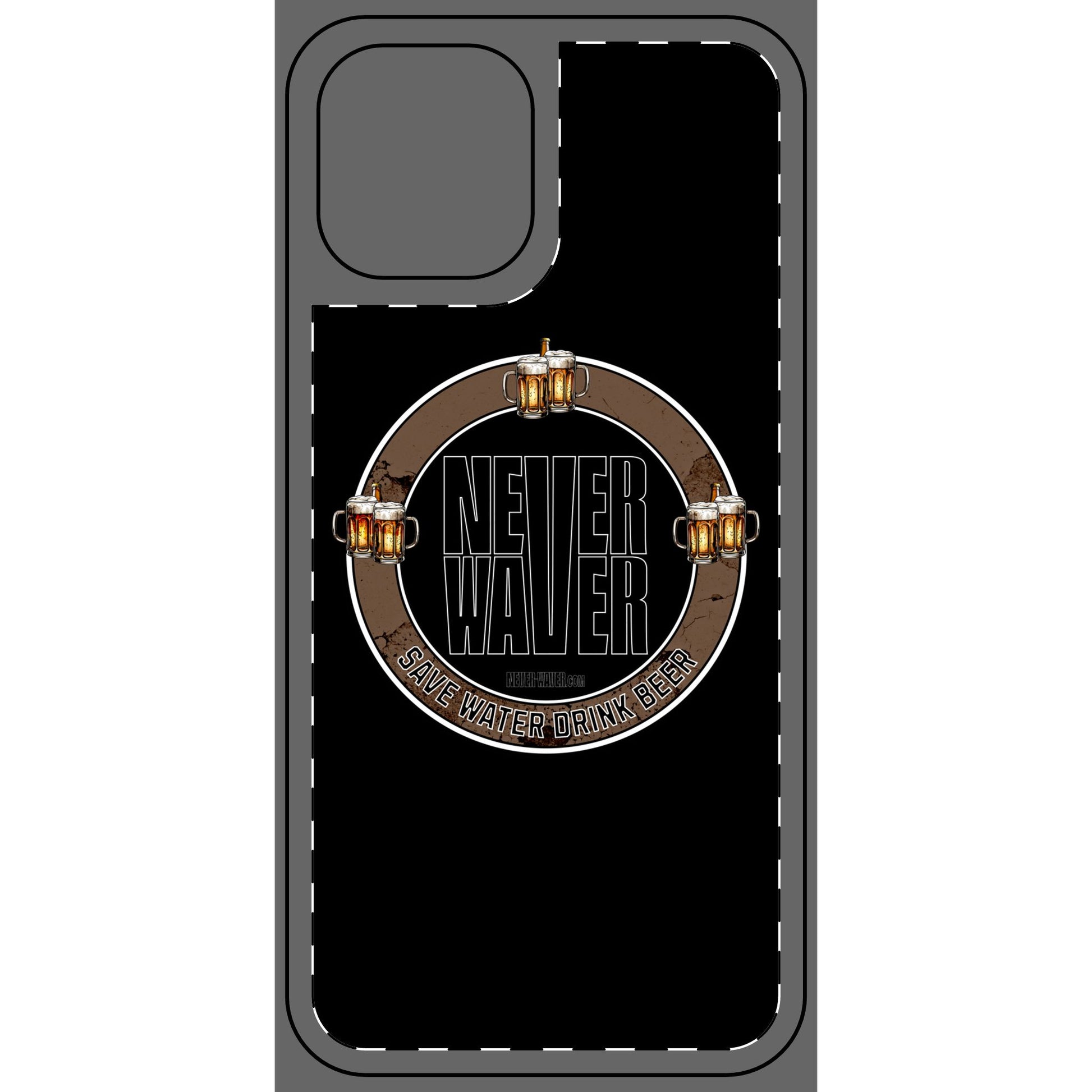 Never Waver Phone Skin - Beer Lover's Accessory - Never Waver