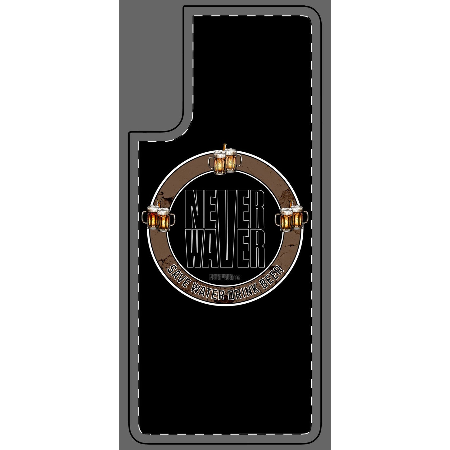 Never Waver Phone Skin - Beer Lover's Accessory - Never Waver