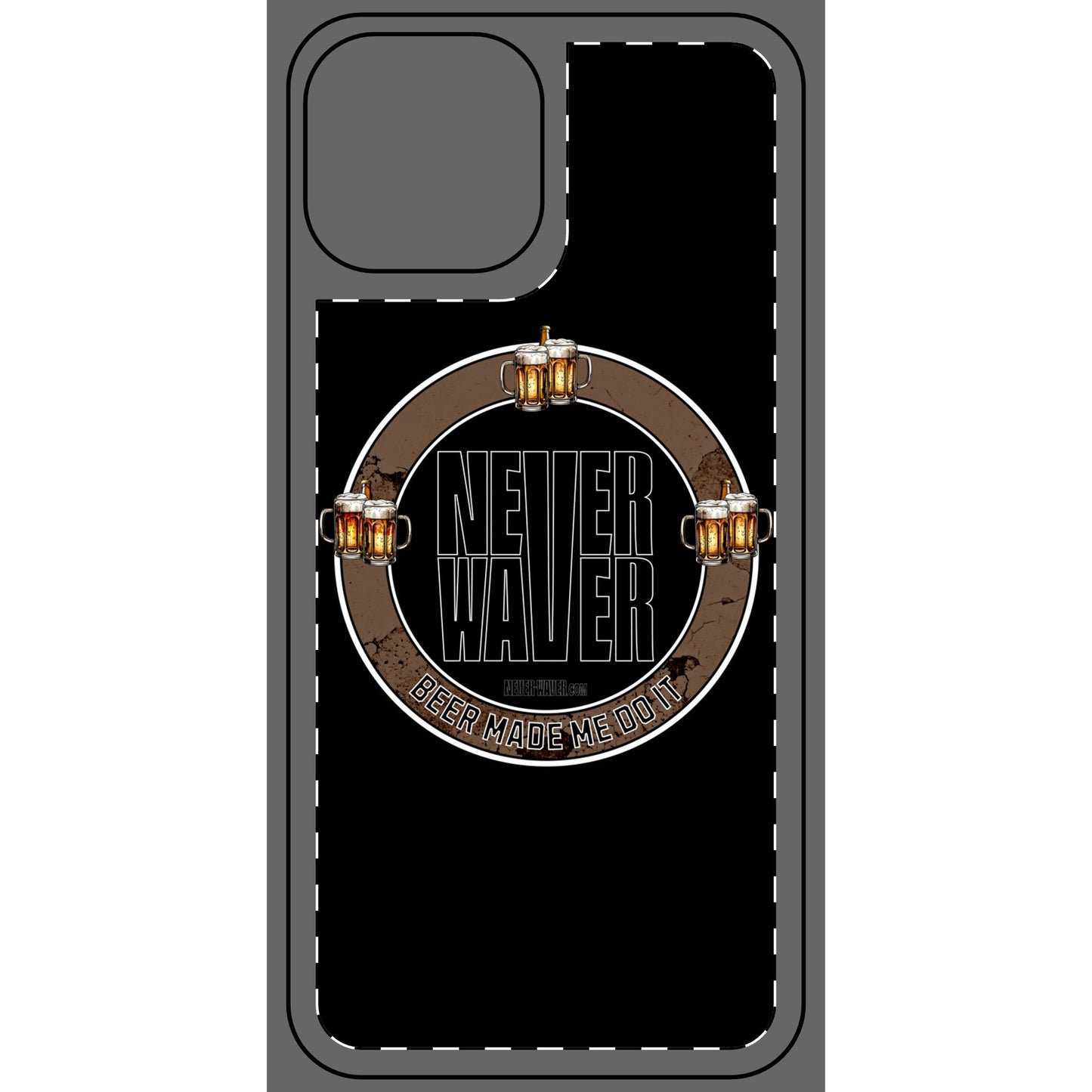 Never Waver Phone Skin - Beer Lover's Accessory - Never Waver