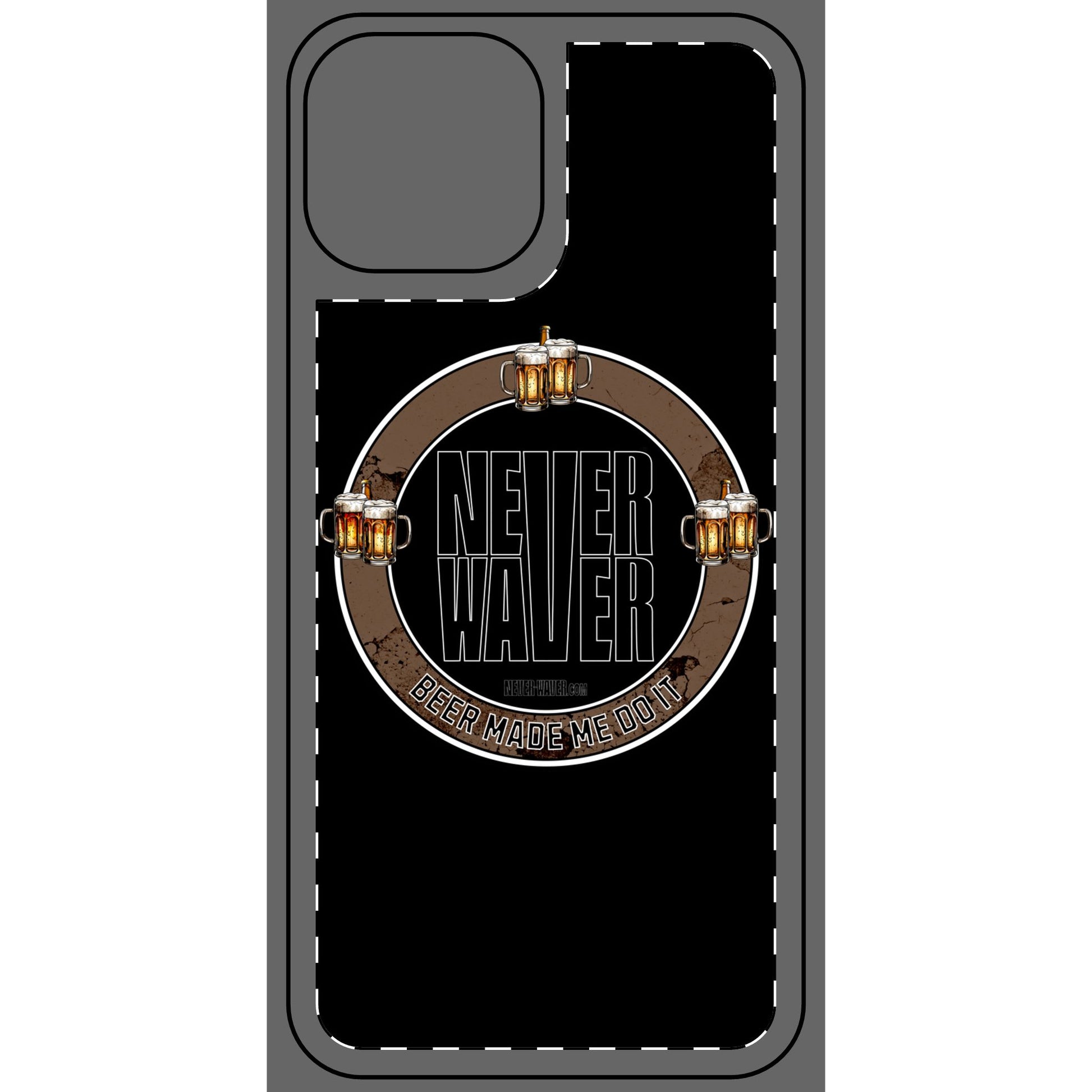 Never Waver Phone Skin - Beer Lover's Accessory - Never Waver
