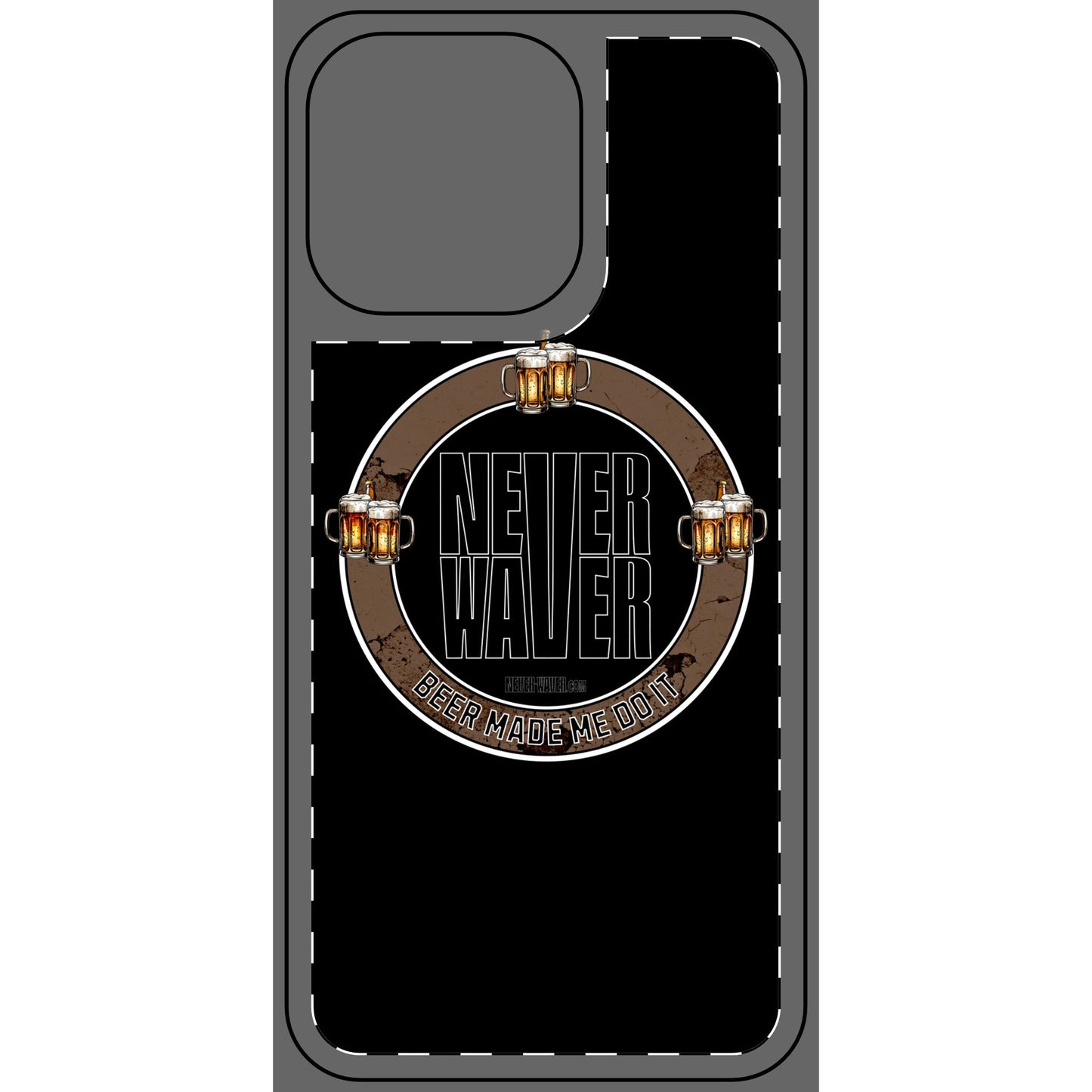 Never Waver Phone Skin - Beer Lover's Accessory - Never Waver