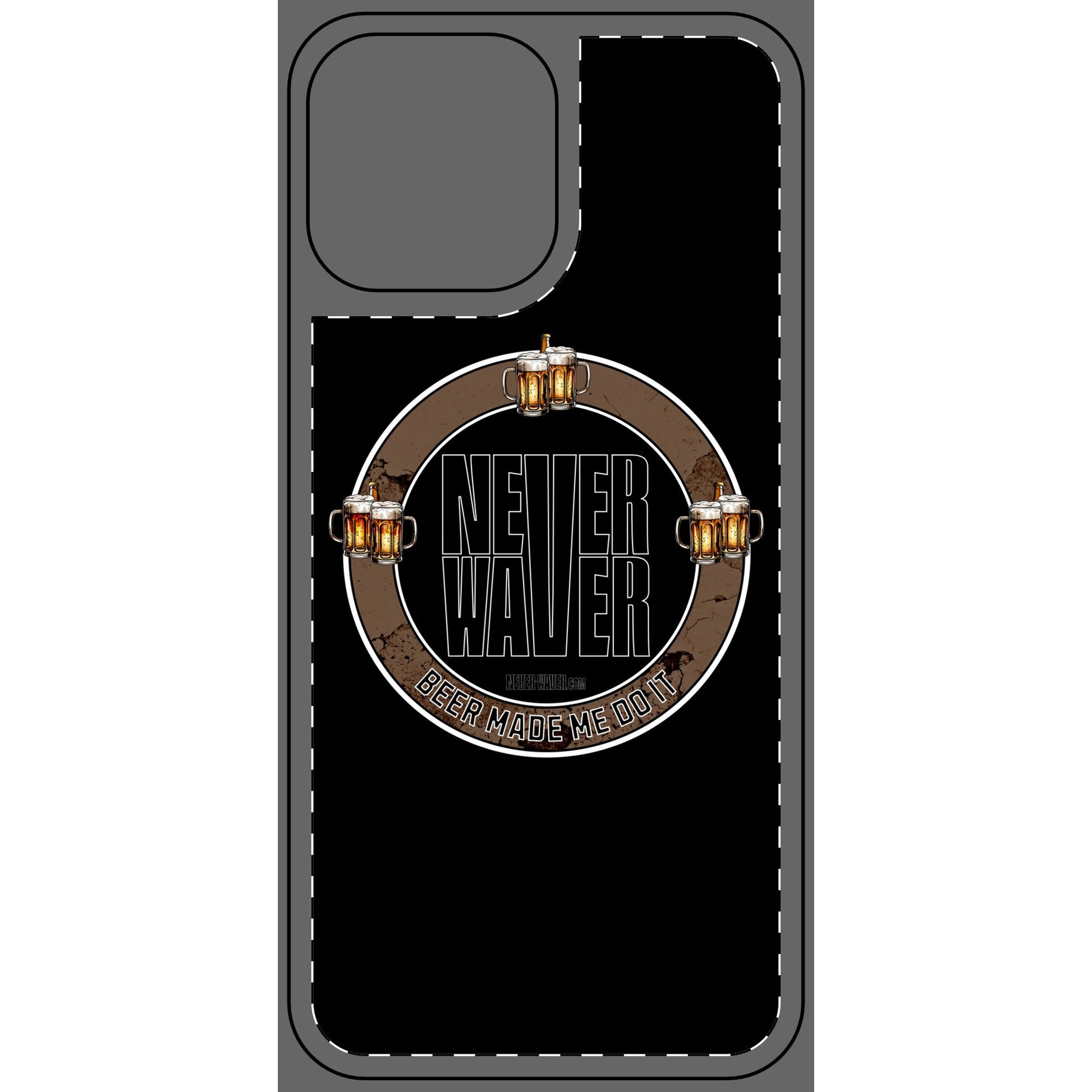 Never Waver Phone Skin - Beer Lover's Accessory - Never Waver