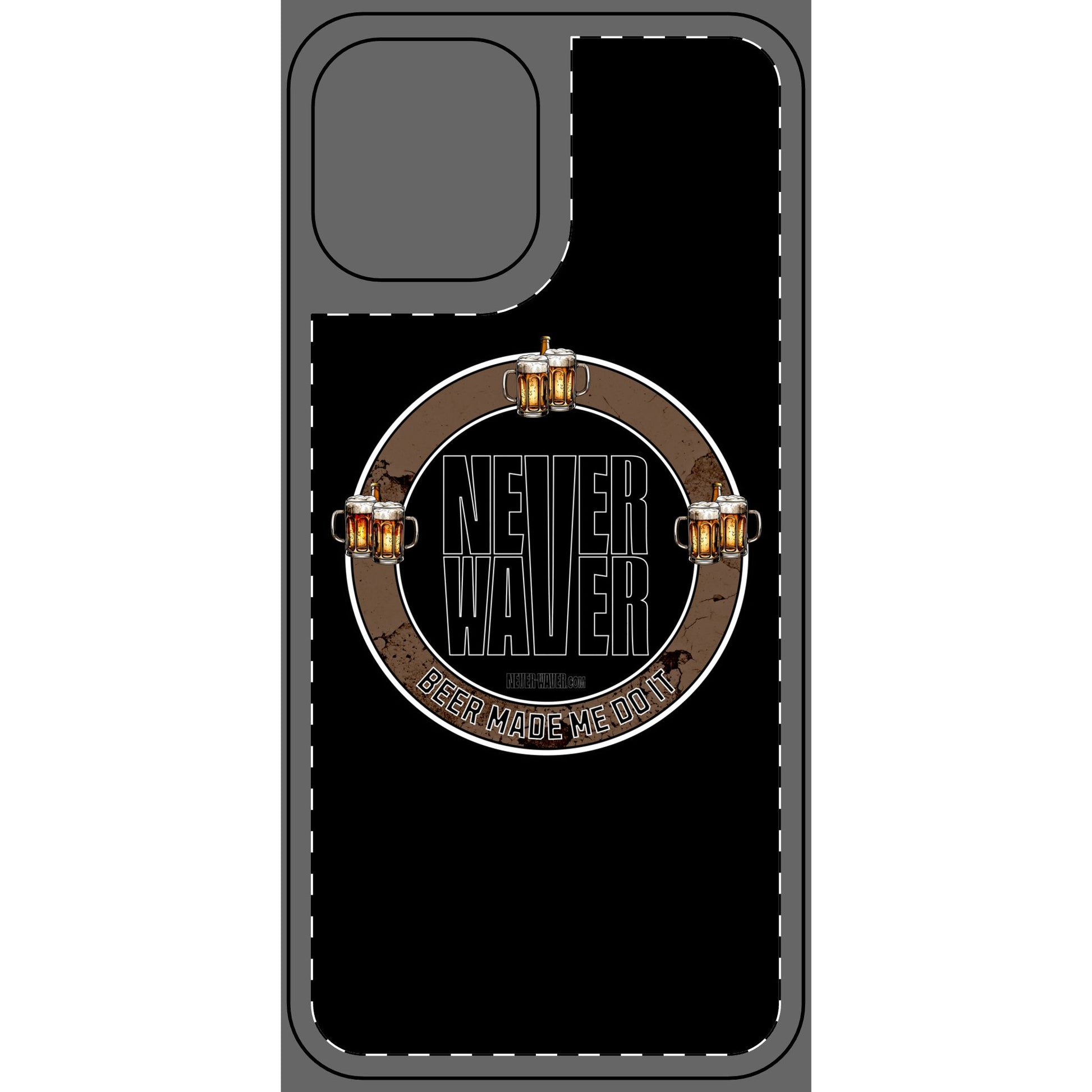 Never Waver Phone Skin - Beer Lover's Accessory - Never Waver