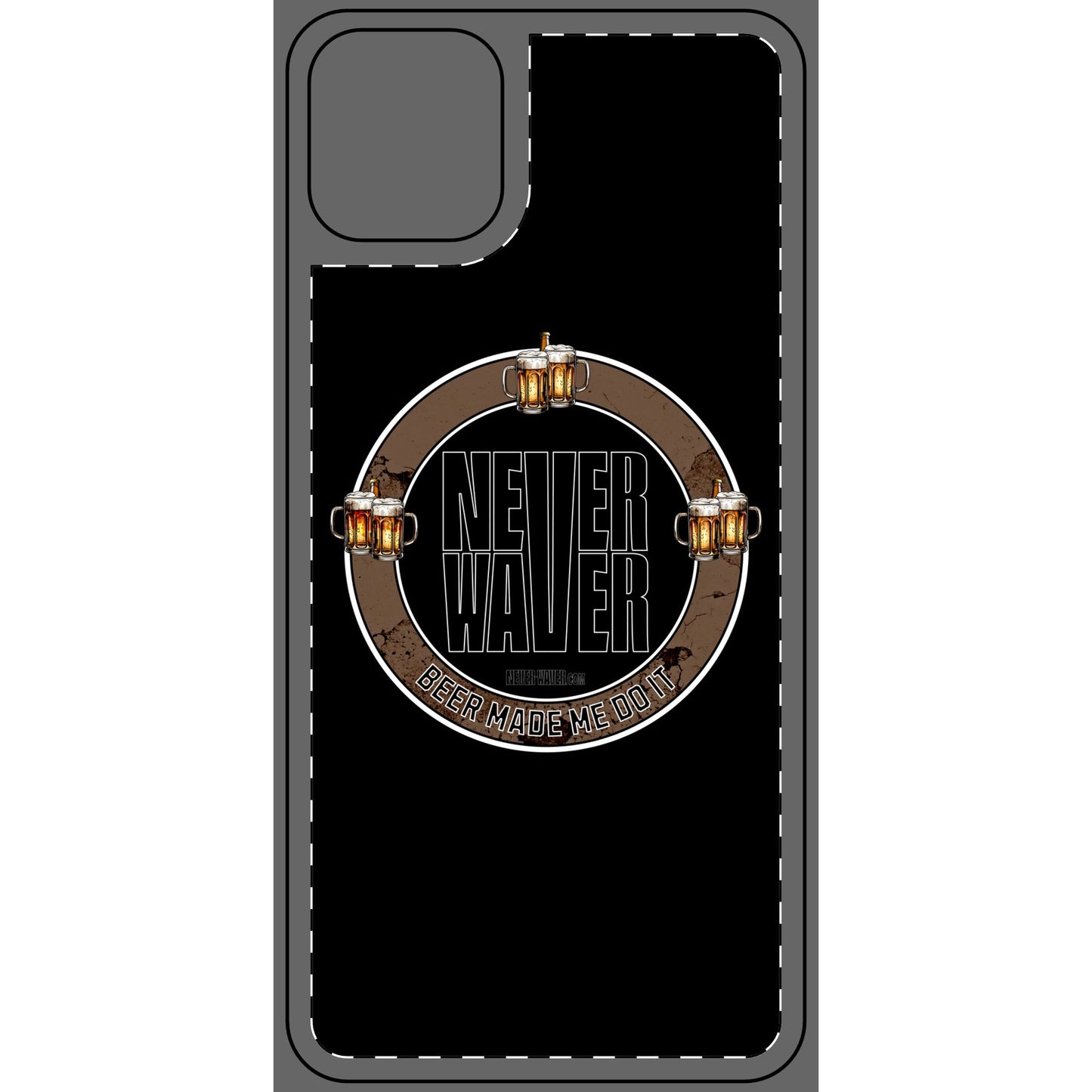 Never Waver Phone Skin - Beer Lover's Accessory - Never Waver