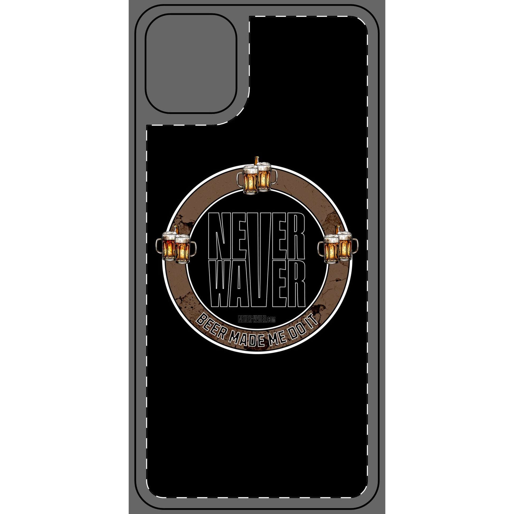 Never Waver Phone Skin - Beer Lover's Accessory - Never Waver