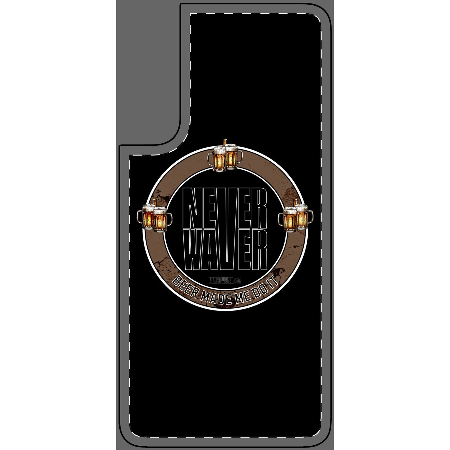 Never Waver Phone Skin - Beer Lover's Accessory - Never Waver