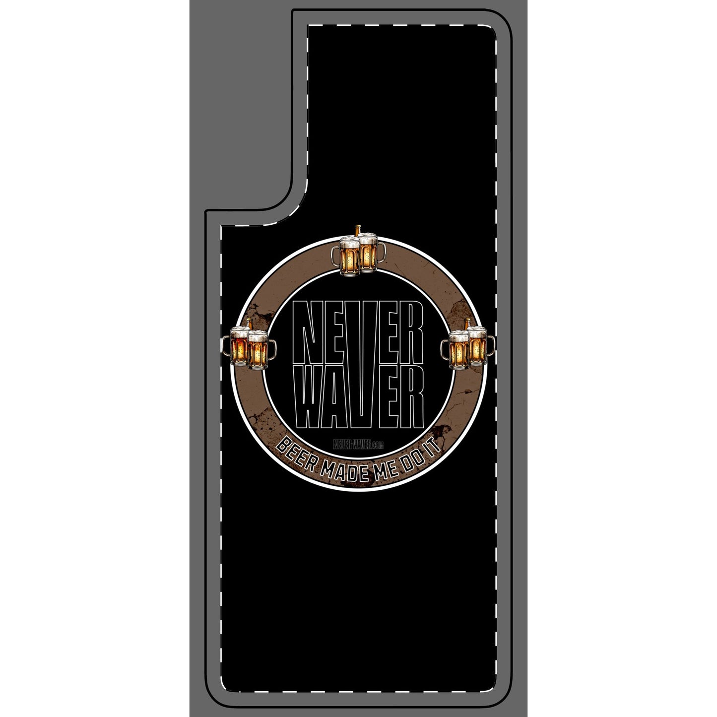 Never Waver Phone Skin - Beer Lover's Accessory - Never Waver