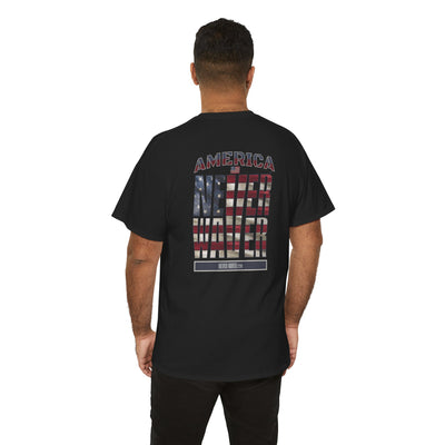 America Never Waver Unisex Heavy Cotton Tee - Never Waver