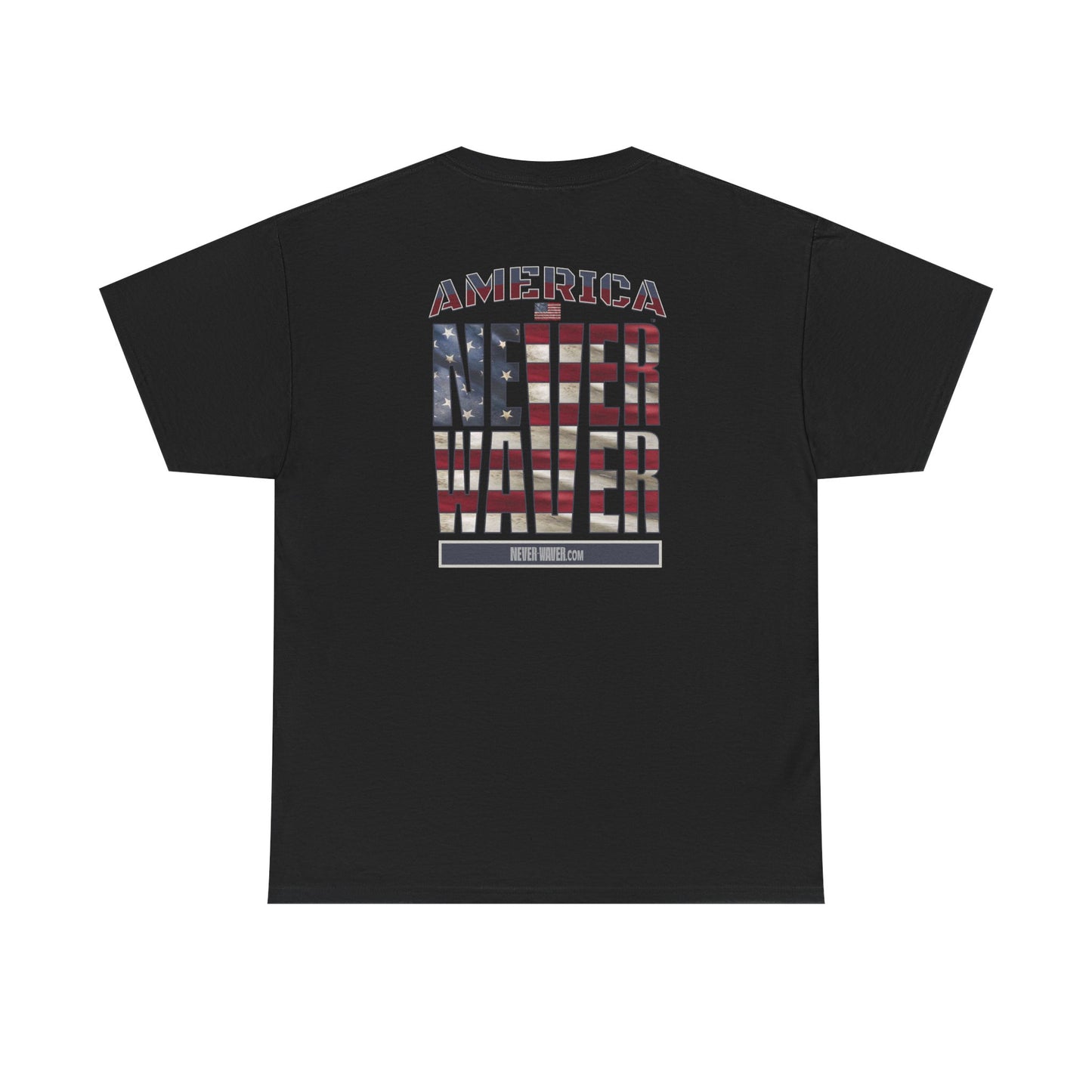 America Never Waver Unisex Heavy Cotton Tee - Never Waver