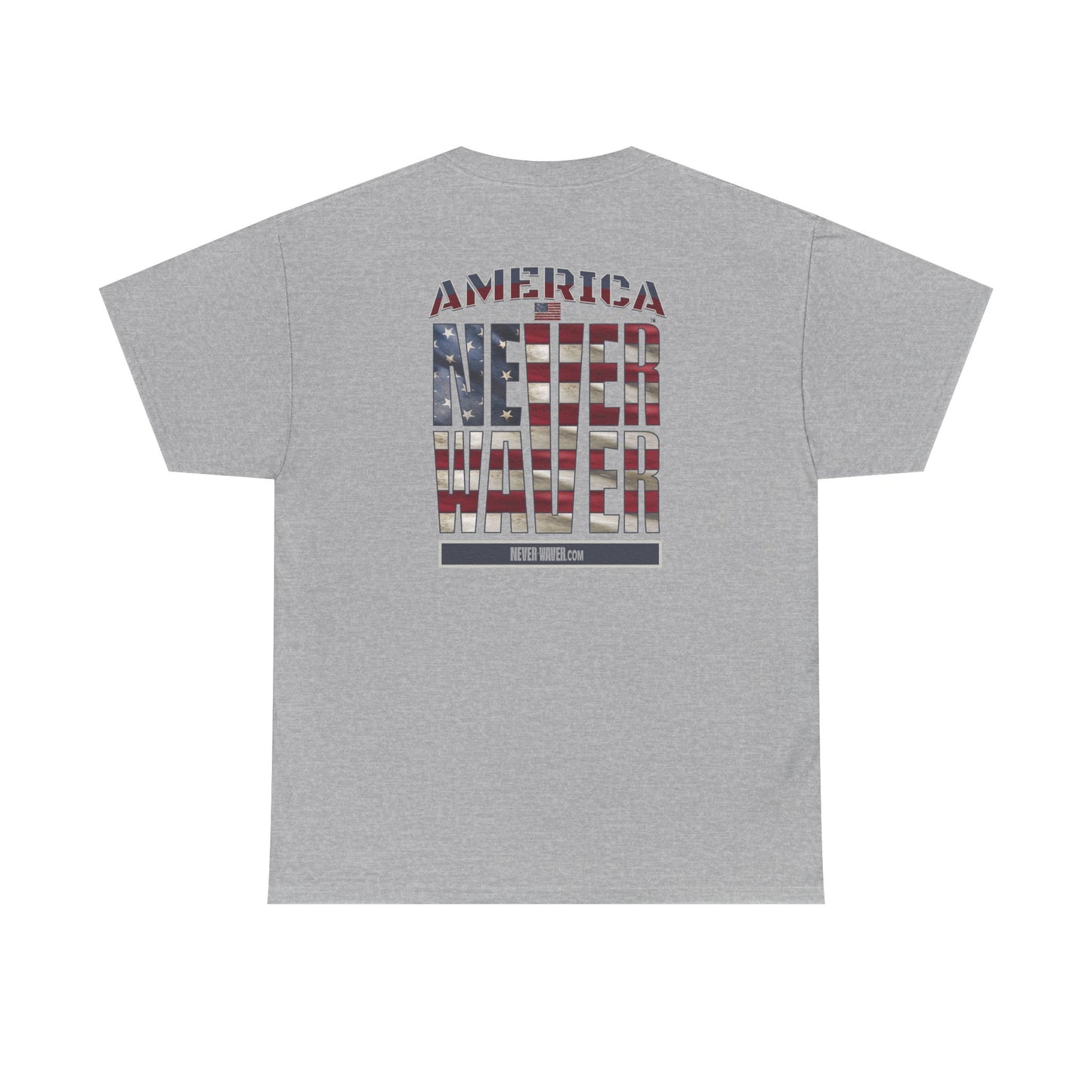 America Never Waver Unisex Heavy Cotton Tee - Never Waver