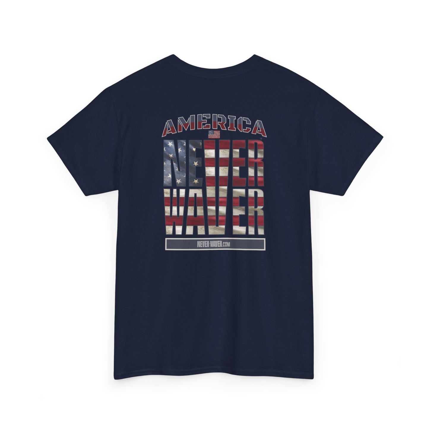 America Never Waver Unisex Heavy Cotton Tee - Never Waver