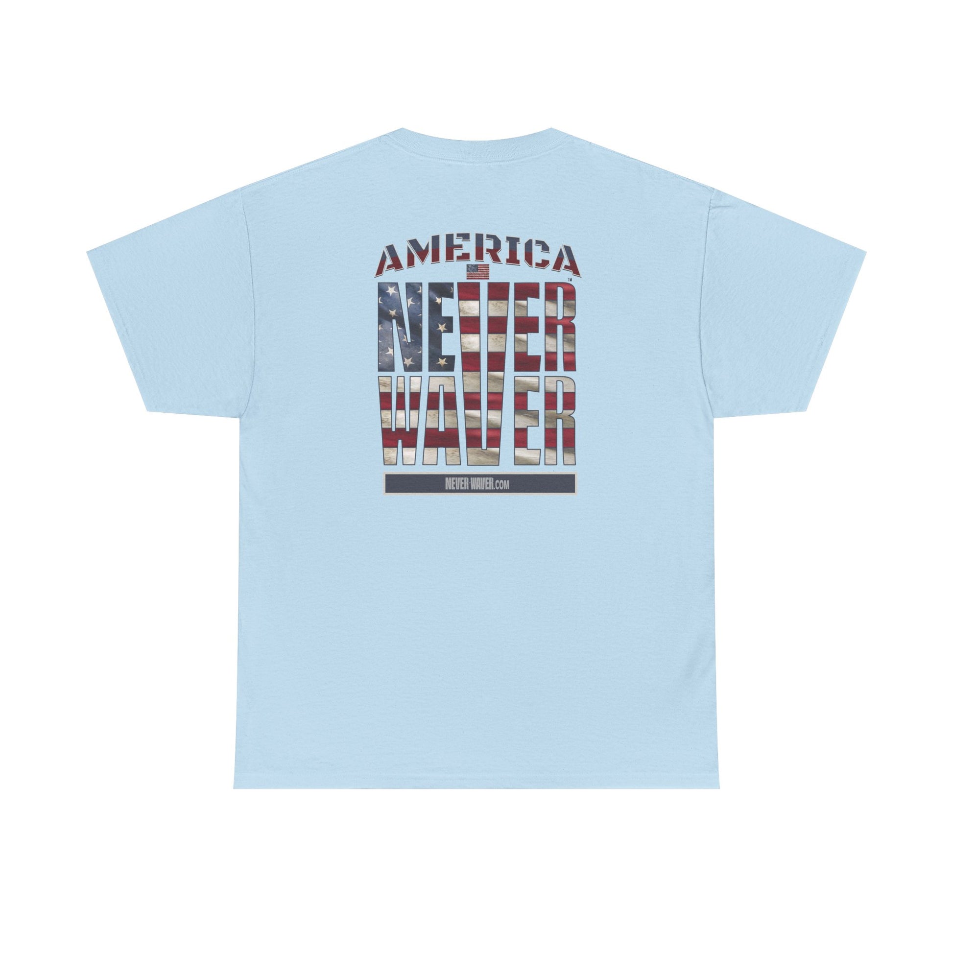 America Never Waver Unisex Heavy Cotton Tee - Never Waver