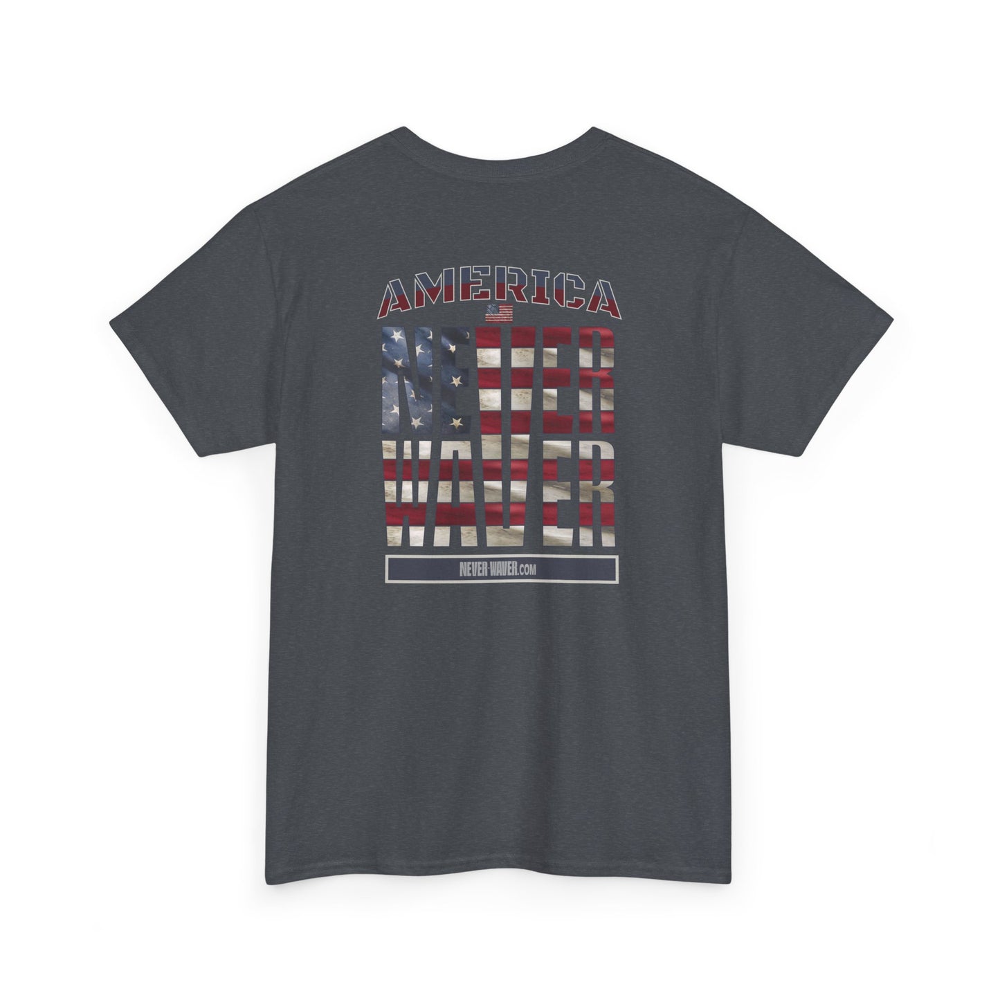 America Never Waver Unisex Heavy Cotton Tee - Never Waver