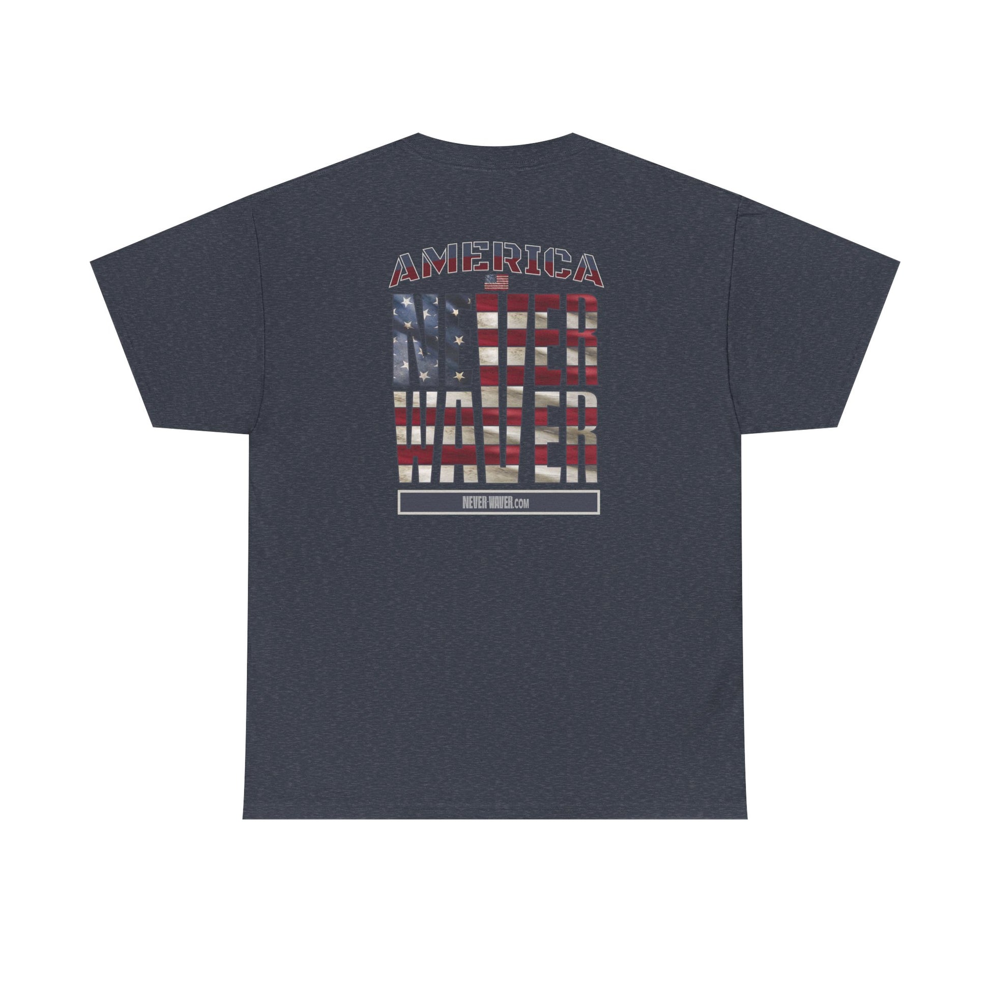 America Never Waver Unisex Heavy Cotton Tee - Never Waver