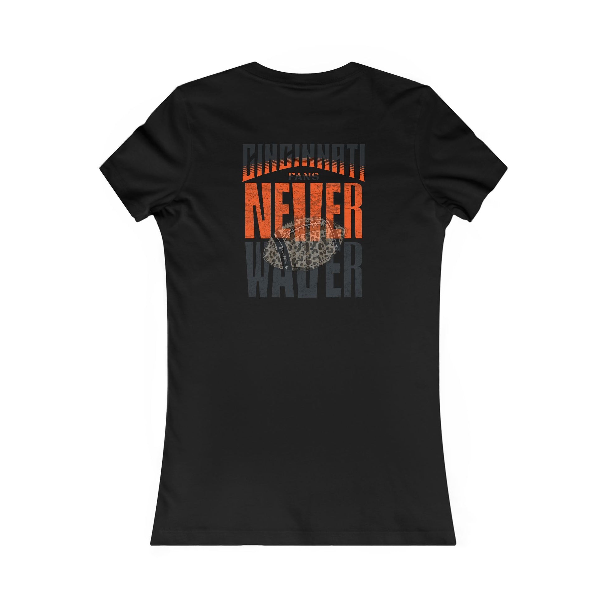 Cincinnati Fans Never Waver W-Leopard Football Women's Favorite Tee - Never Waver