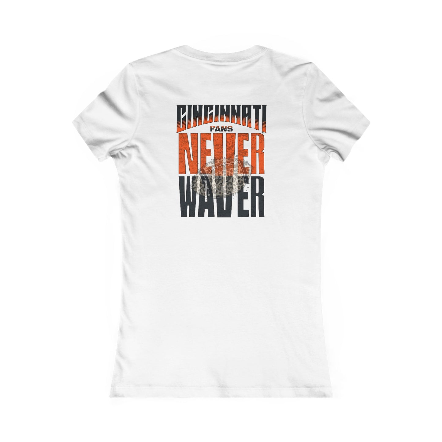 Cincinnati Fans Never Waver W-Leopard Football Women's Favorite Tee - Never Waver
