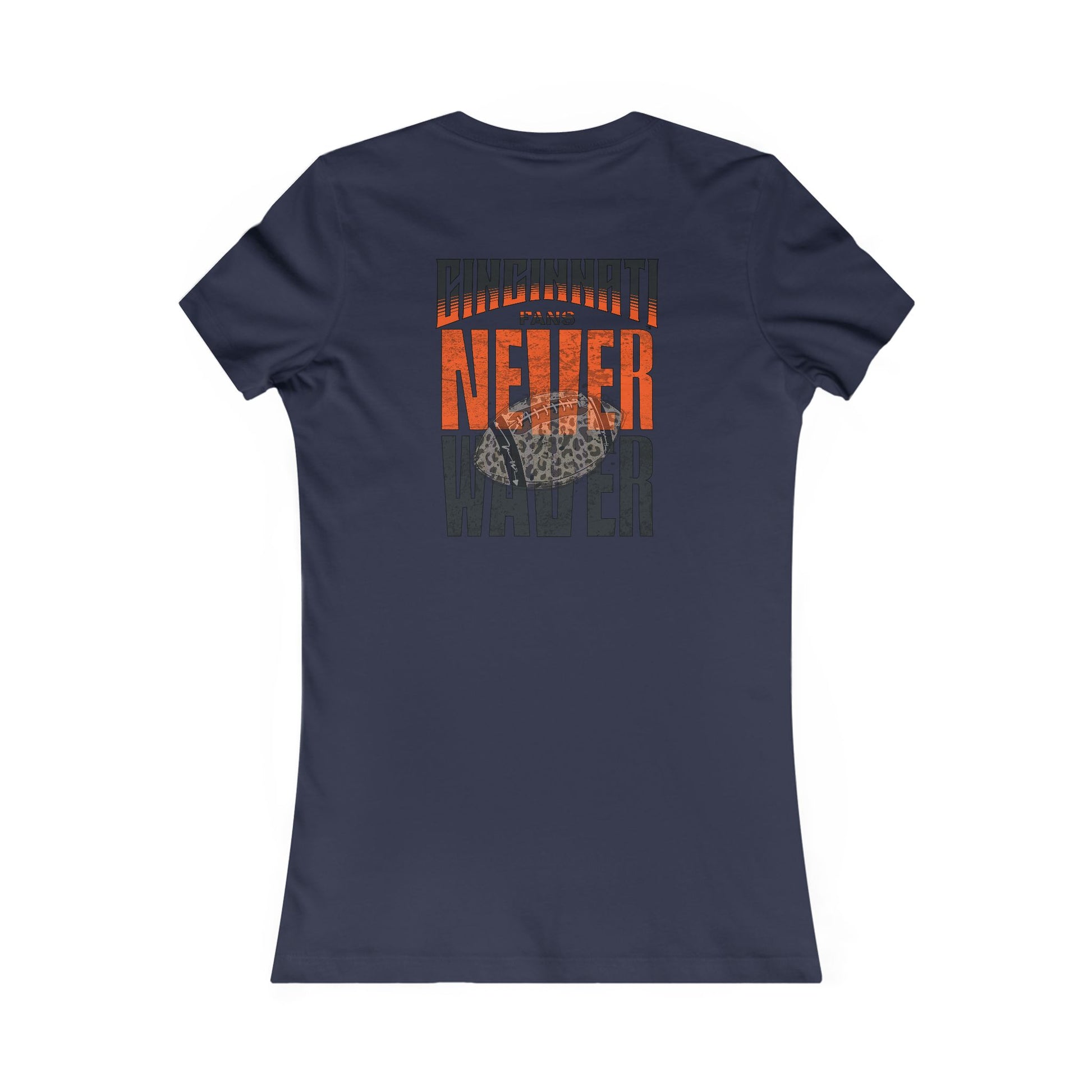 Cincinnati Fans Never Waver W-Leopard Football Women's Favorite Tee - Never Waver