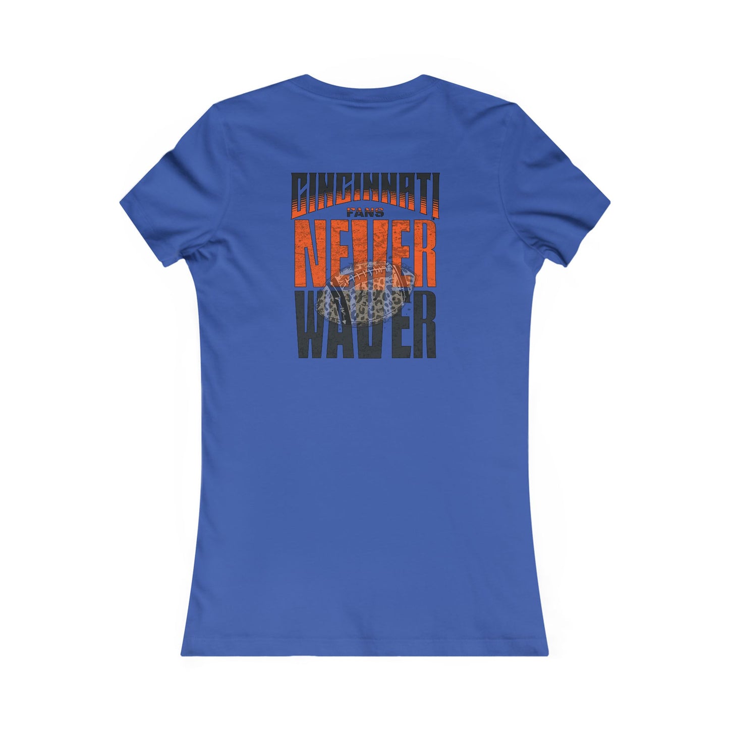 Cincinnati Fans Never Waver W-Leopard Football Women's Favorite Tee - Never Waver